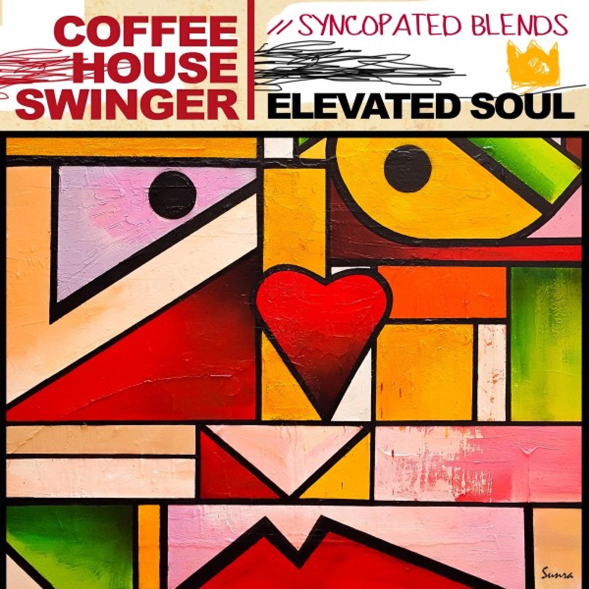 Постер альбома Coffee House Swinger: Syncopated Blends