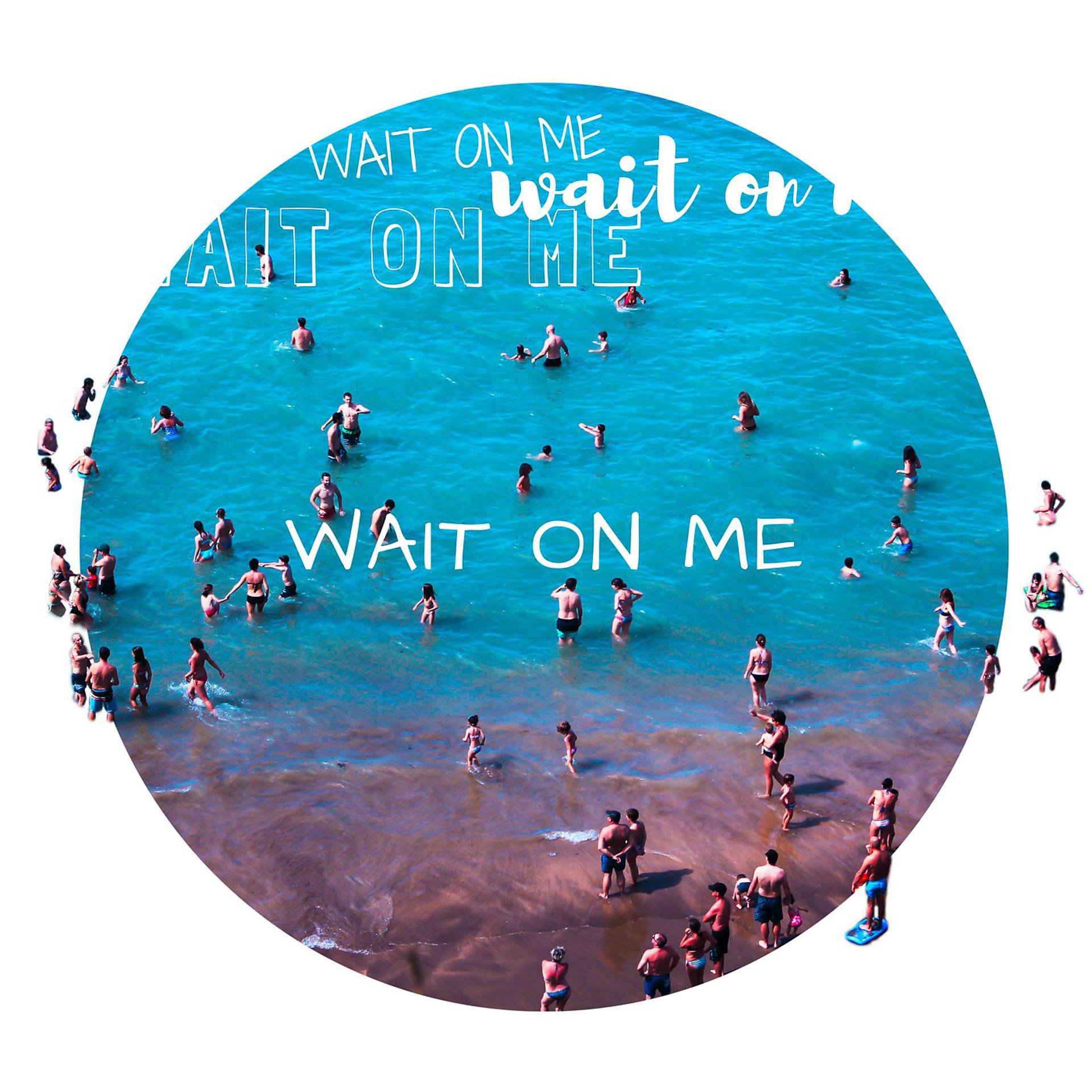 Постер альбома Wait on Me