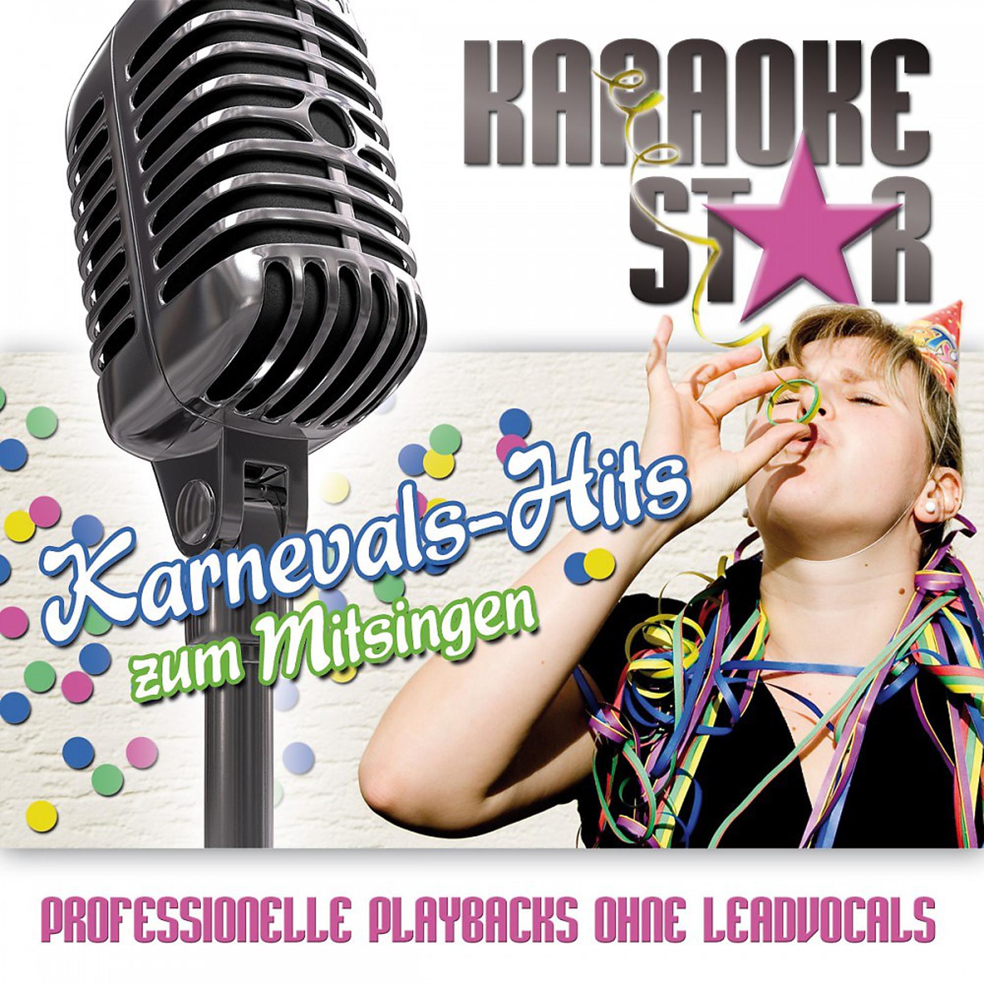 Постер альбома Karaoke Star Karnevals Hits zum Mitsingen (Professionelle Playbacks ohne Leadvocals)