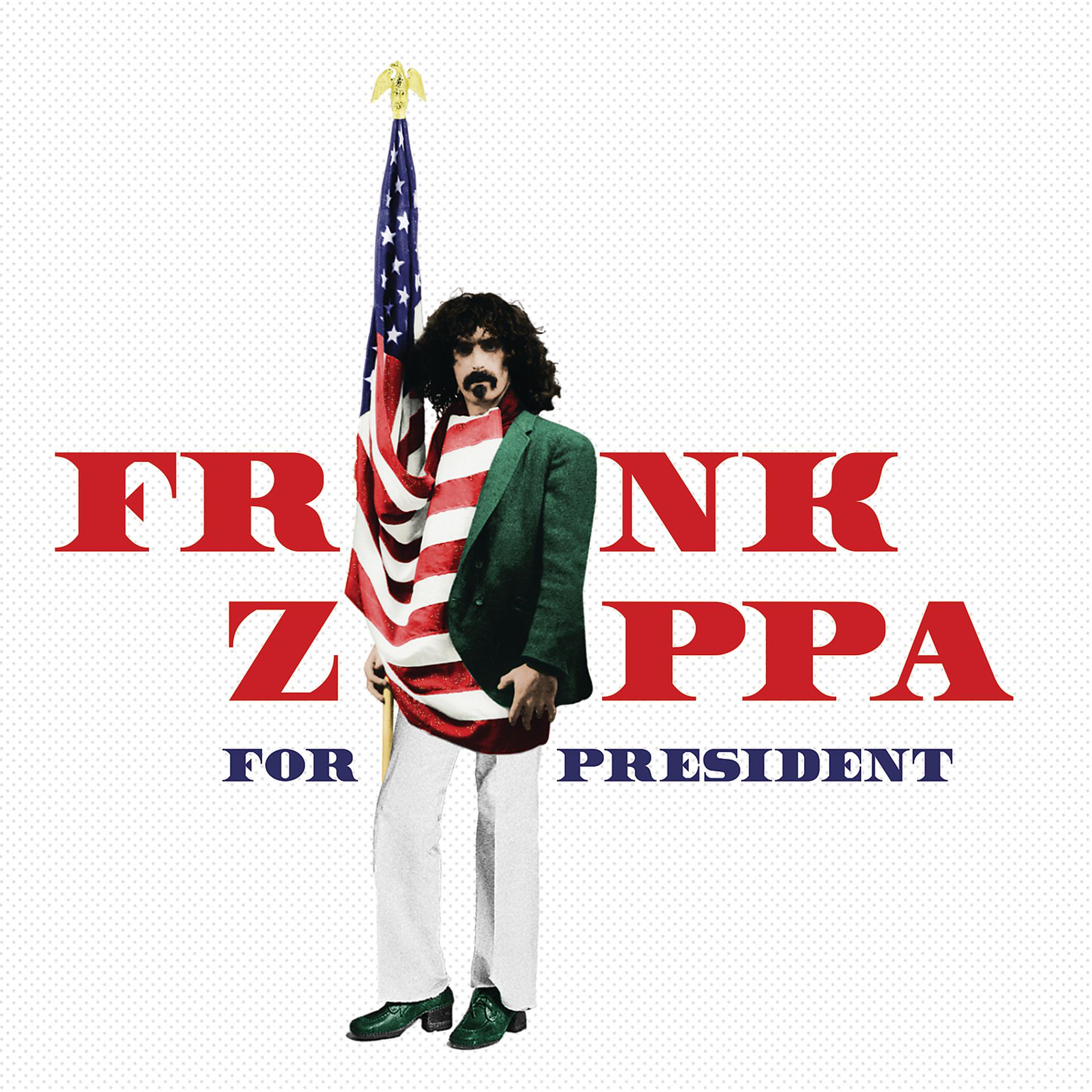 Постер альбома Frank Zappa For President