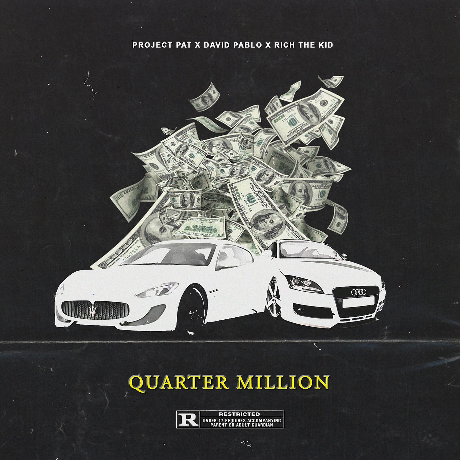 Постер альбома Quarter Million (feat. David Pablo & Rich the kid)