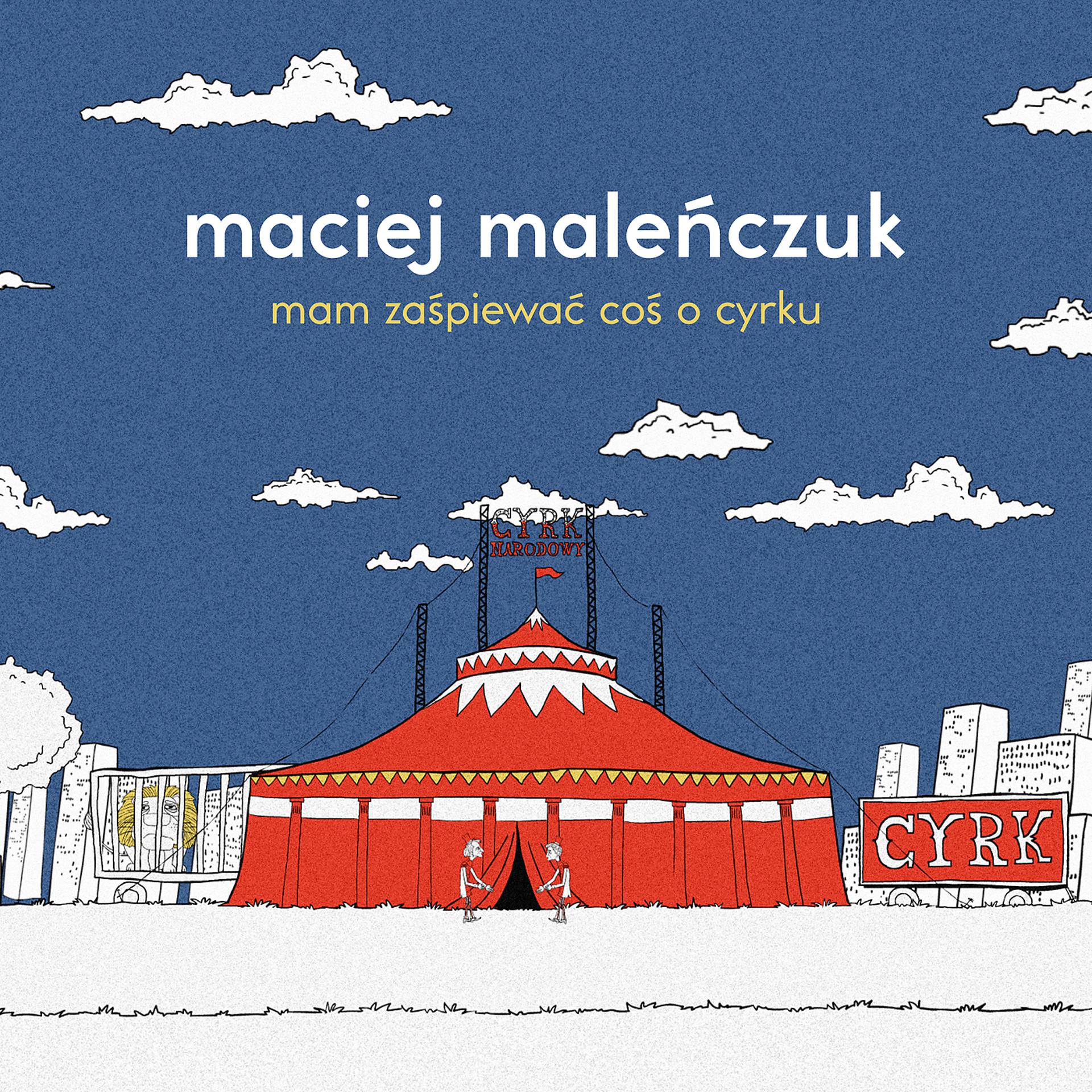 Постер к треку Maciej Malenczuk - Mam Coś Zaśpiewać O Cyrku