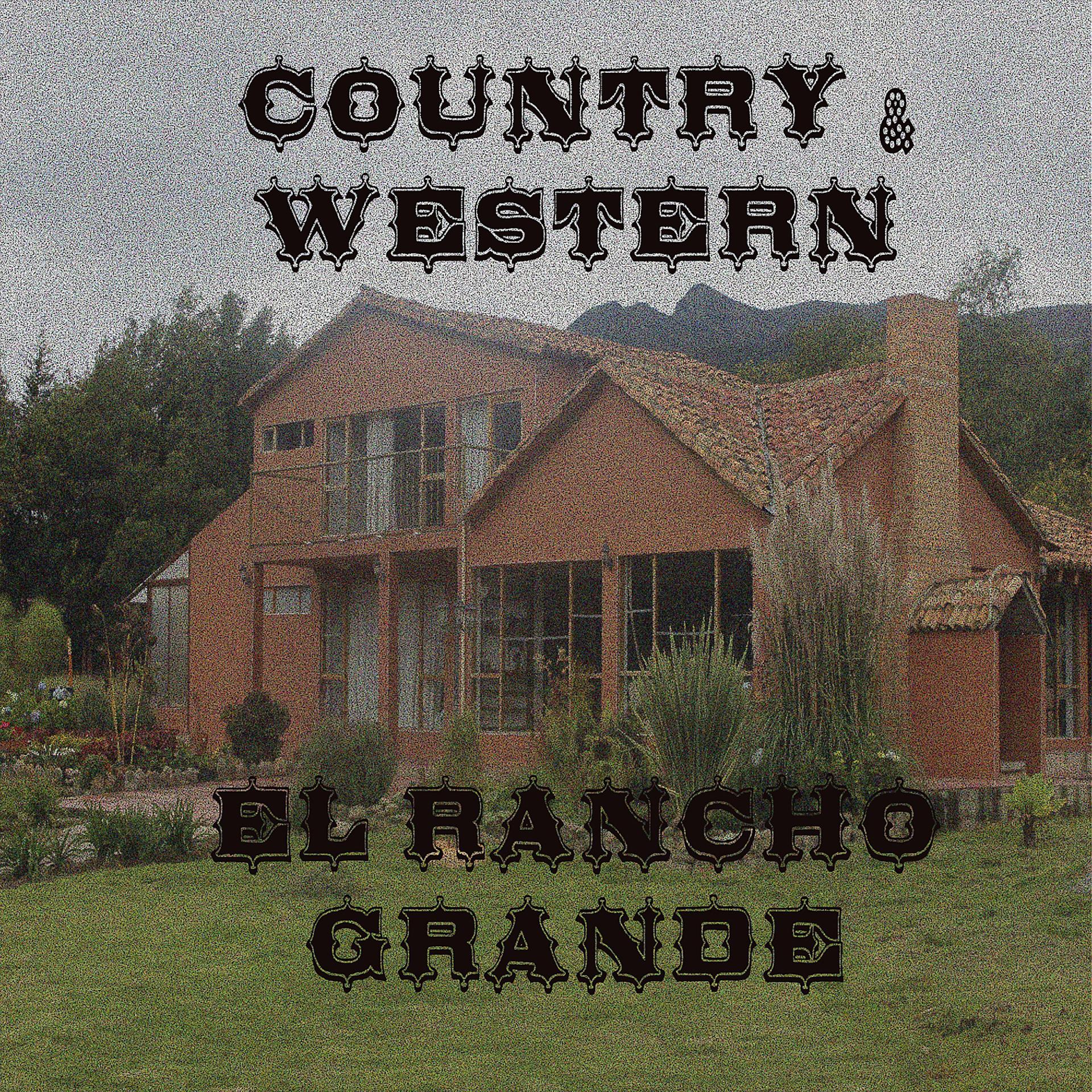 Постер альбома Country & Western - El Rancho Grande
