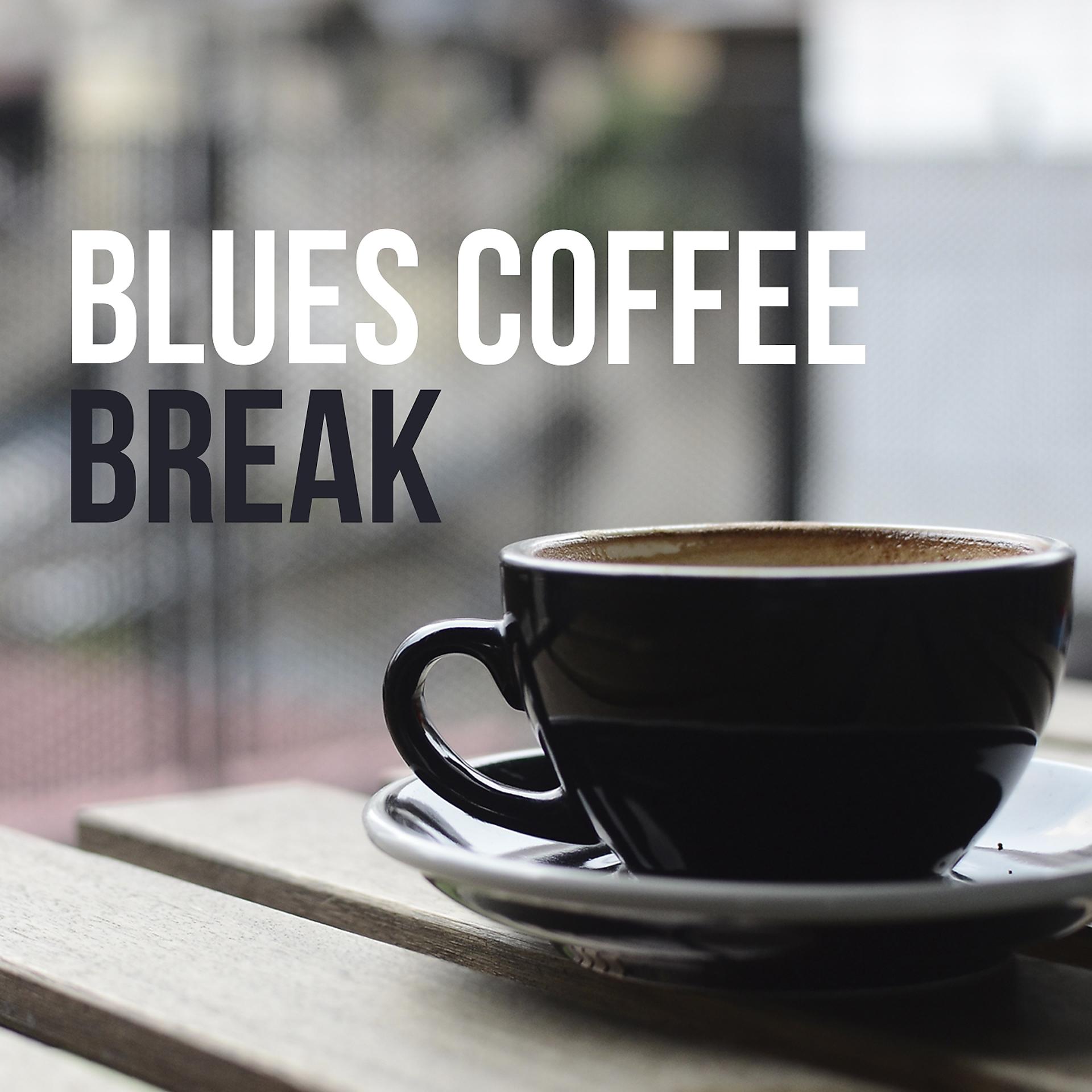 Постер альбома Blues Coffee Break