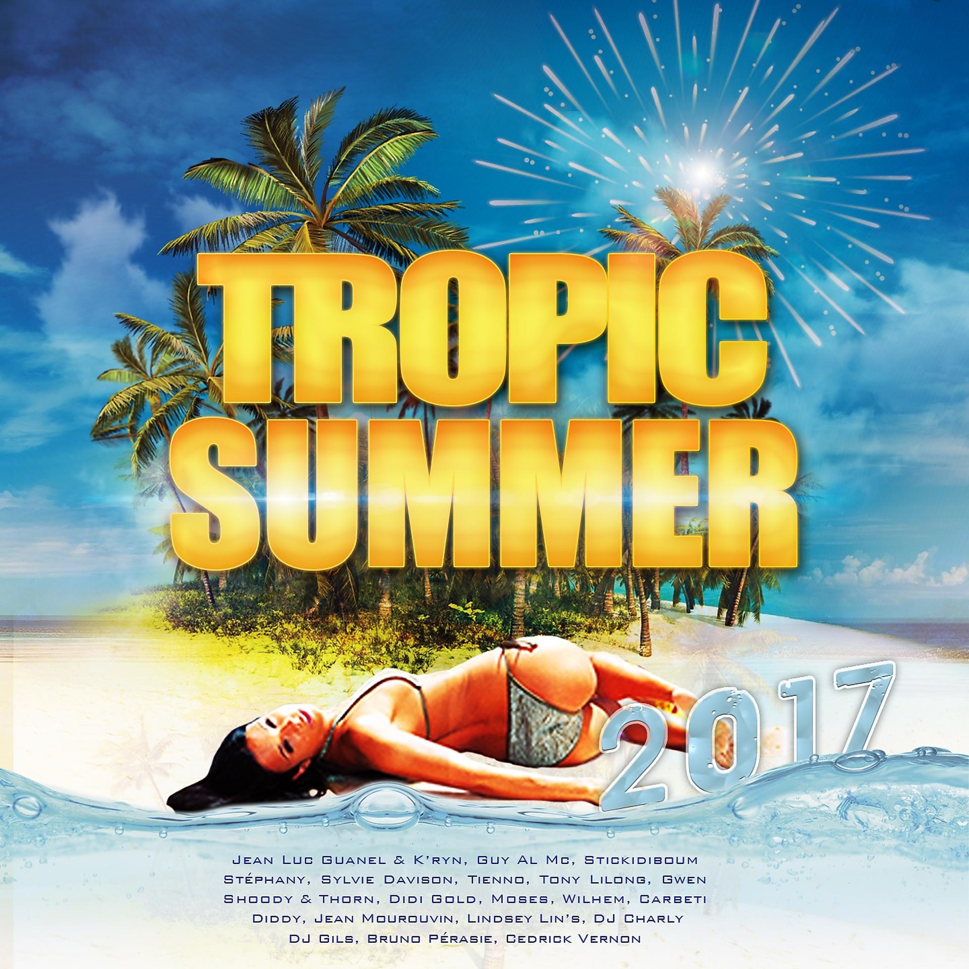 Постер альбома Tropic Summer 2017
