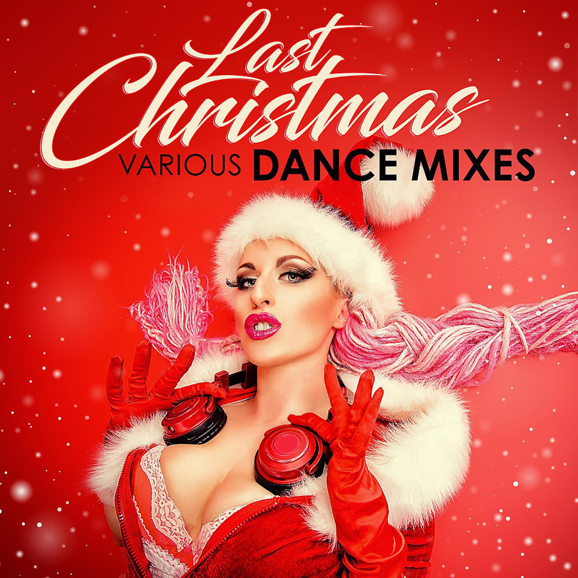 Постер альбома Last Christmas: Various Dance Mixes