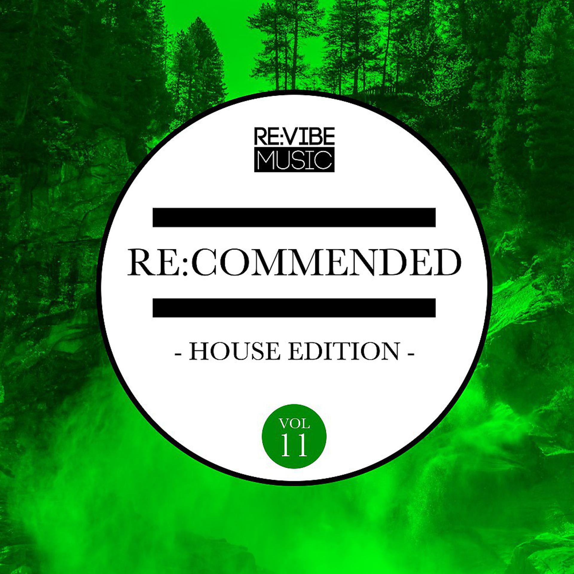 Постер альбома Re:Commended - House Edition, Vol. 11