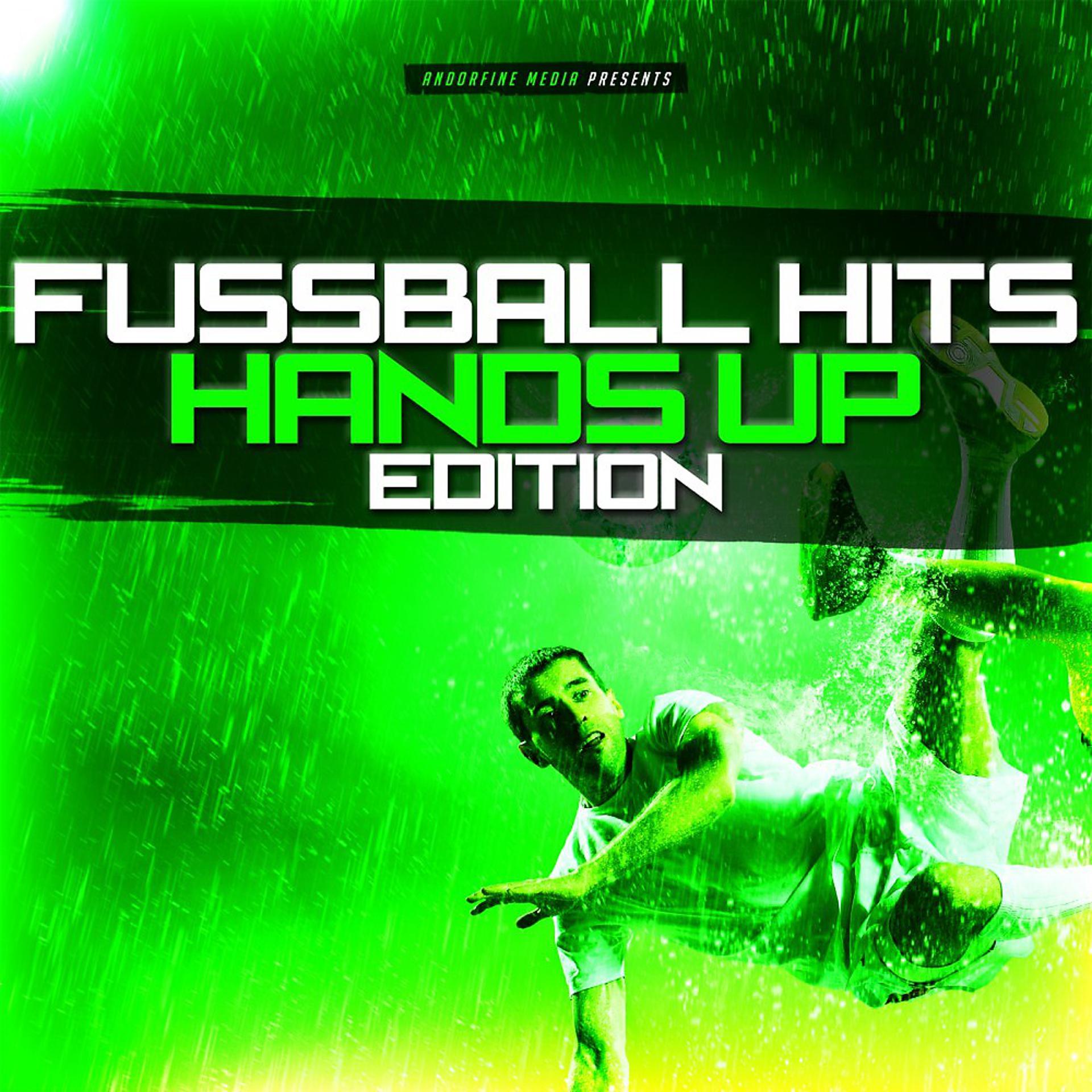 Постер альбома Fussball Hits - Hands up Edition