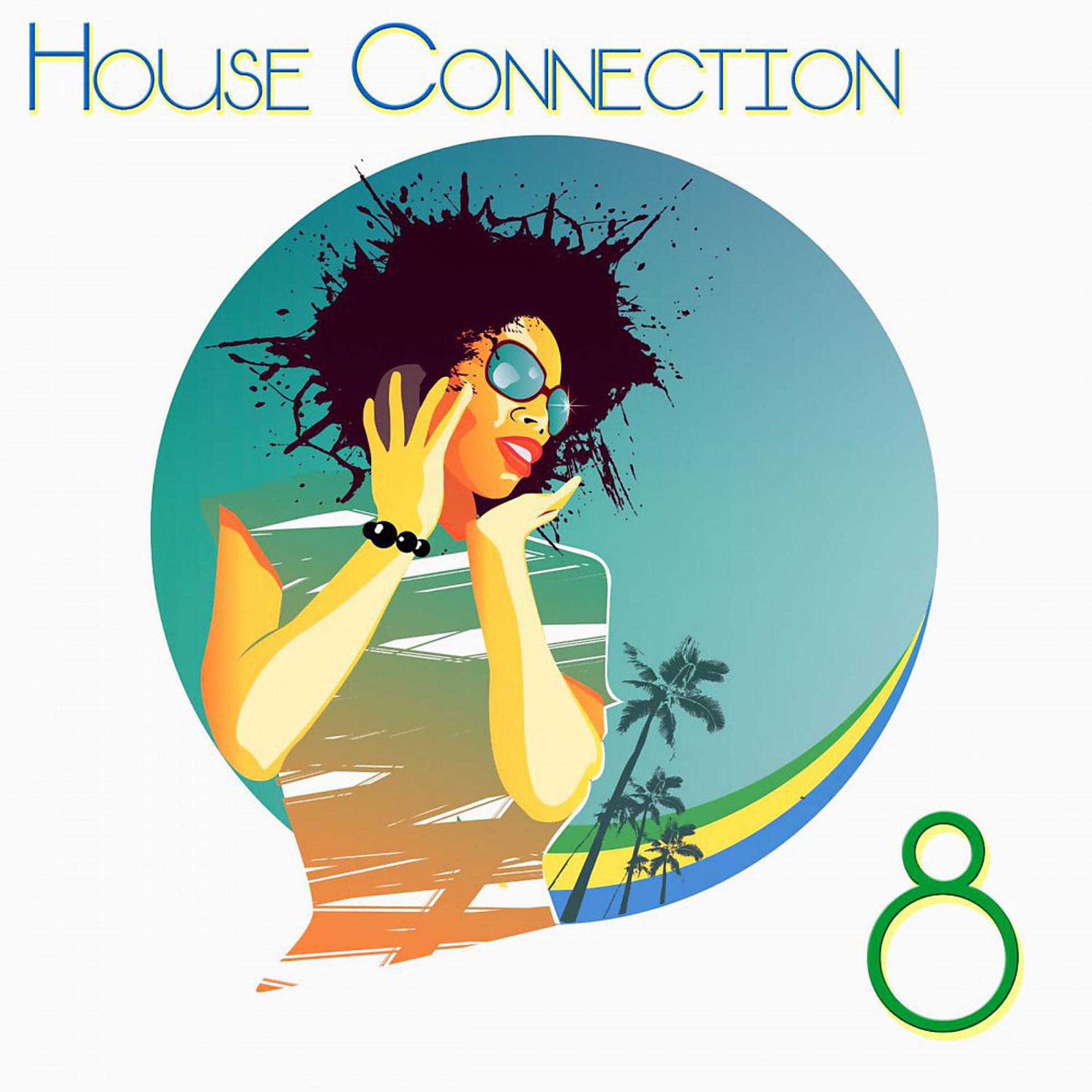 Постер альбома House Connection, 8 (A Journey into House Music Vibes)