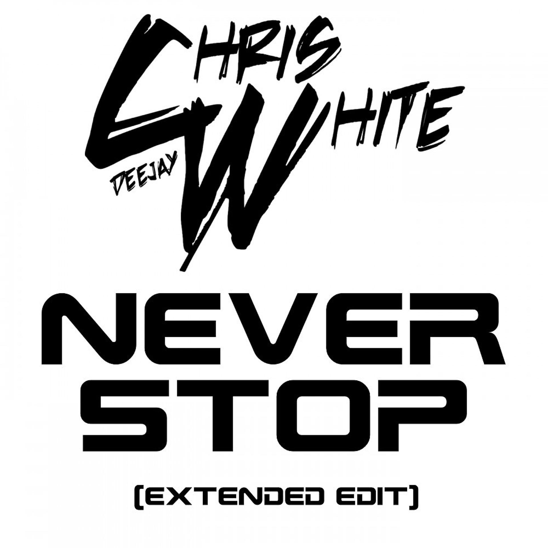 Постер альбома Never Stop (Extended Edit)