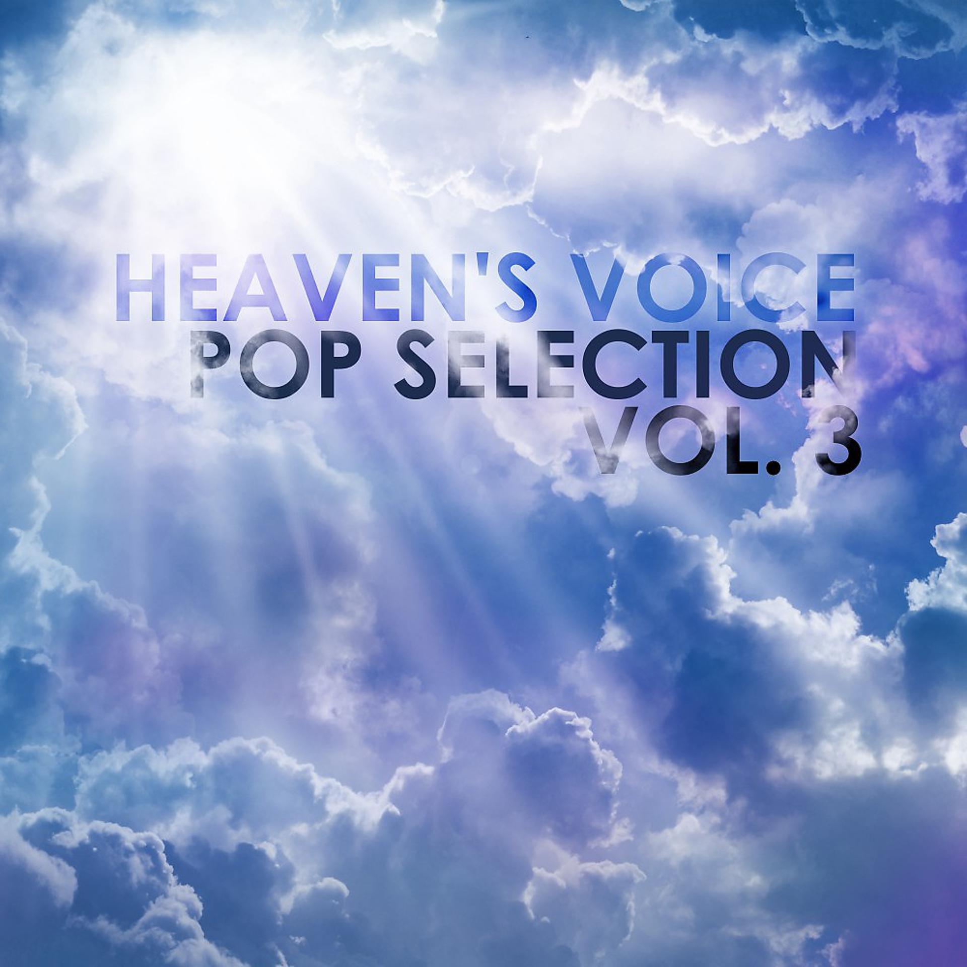 Постер альбома Heaven's Voice: Pop Selection, Vol. 3