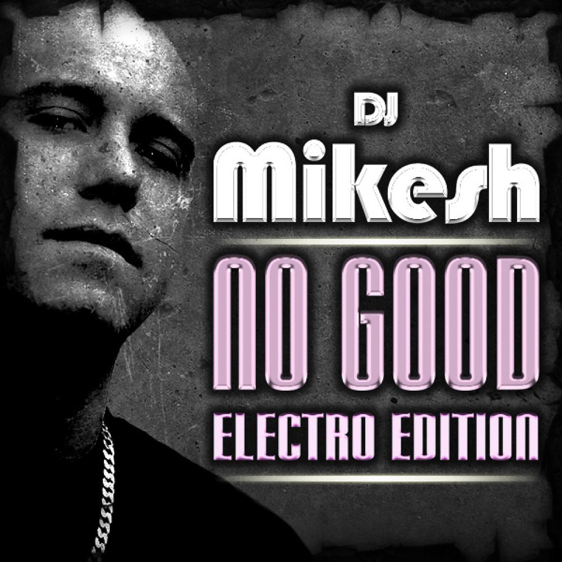 Постер альбома No Good (Electro Edition)