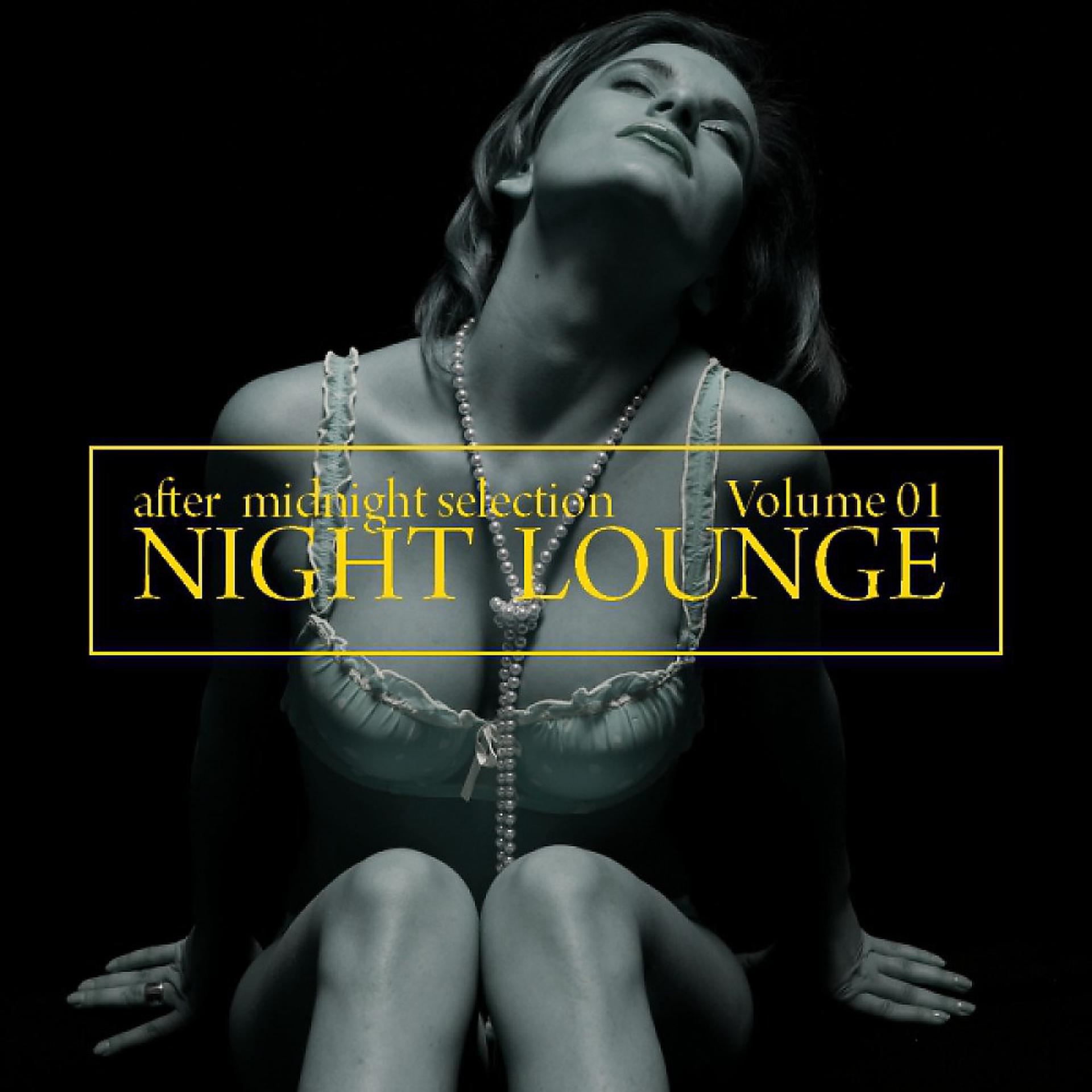 Постер альбома Night Lounge - After Midnight Selection - Volume 01
