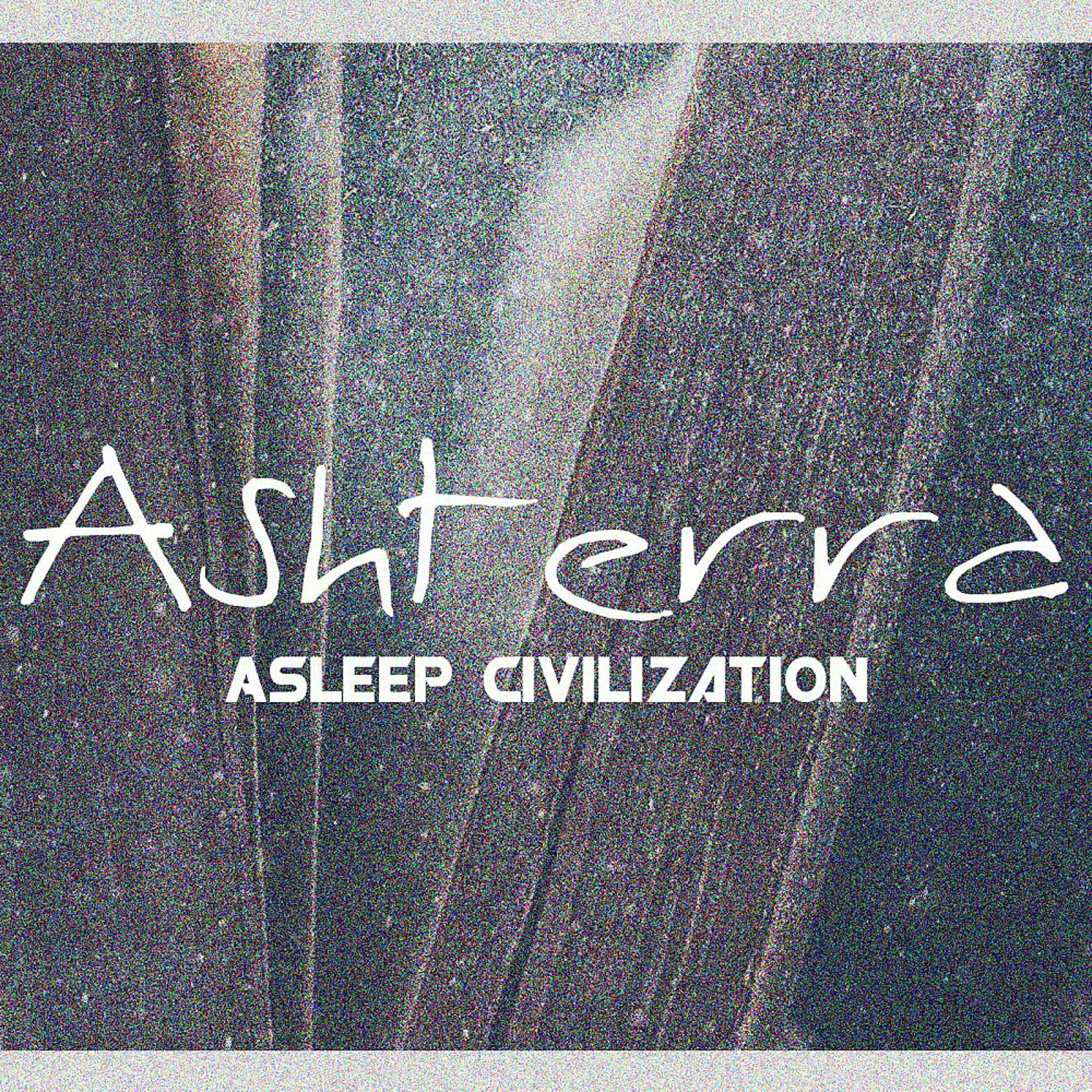 Постер альбома Asleep Civilization