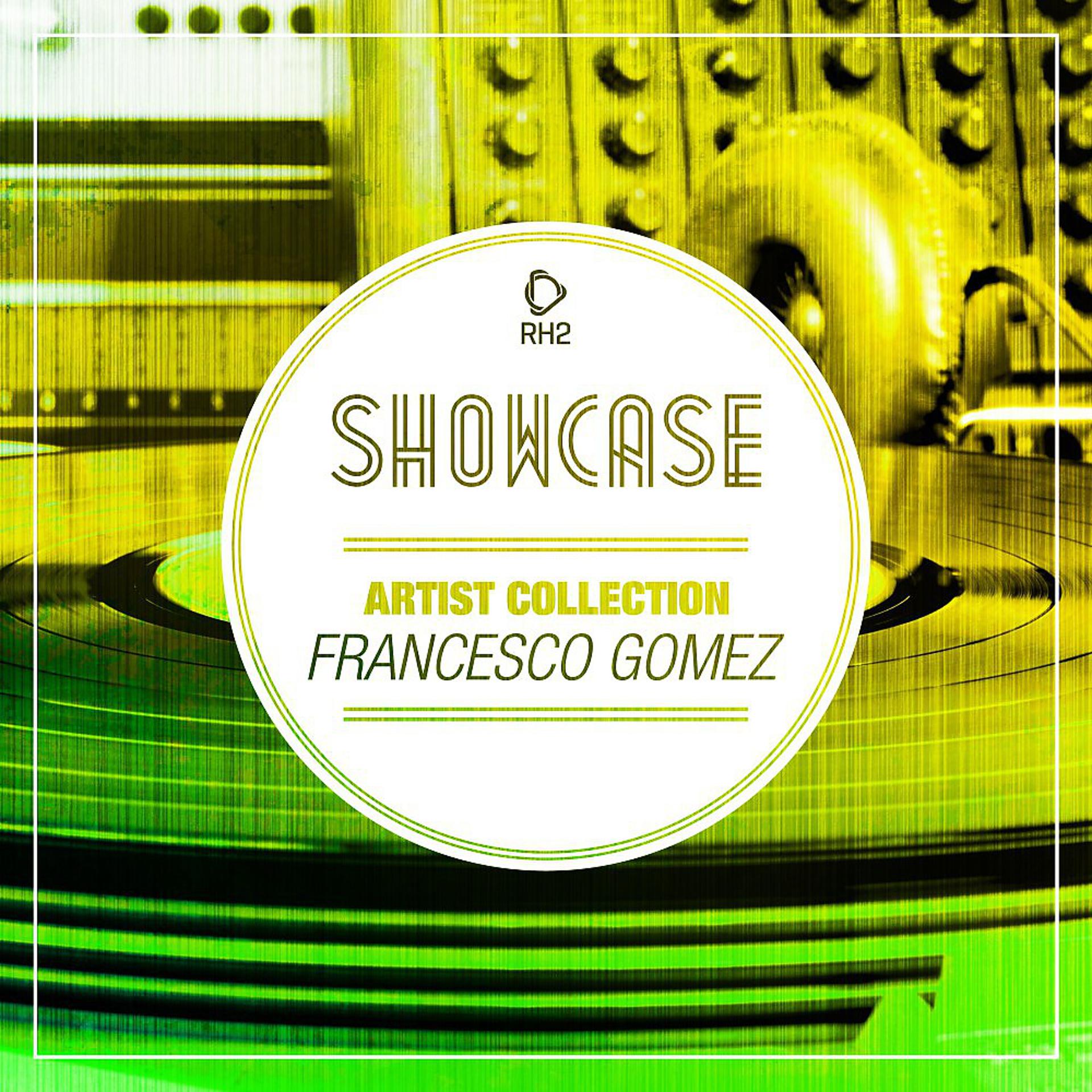 Постер альбома Showcase - Artist Collection Francesco Gomez