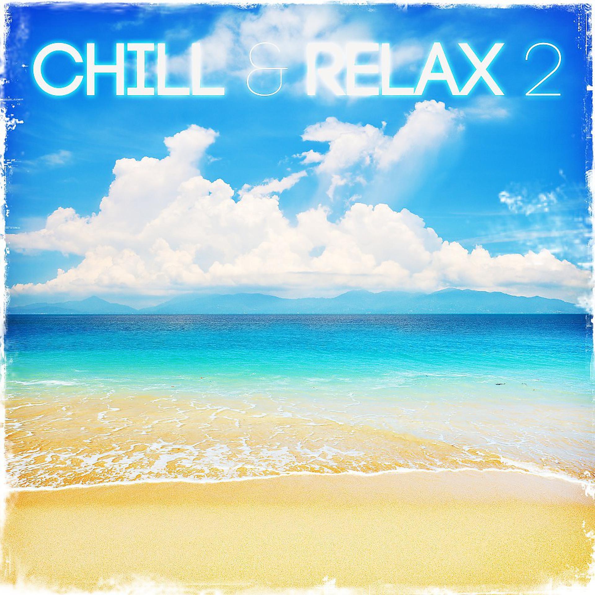 Постер альбома Chill & Relax 2