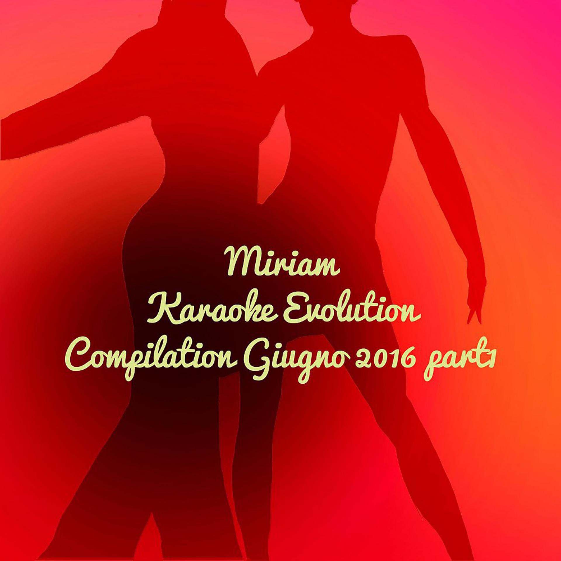Постер альбома Karaoke Evolution Compilation Giugno 2016 Part1