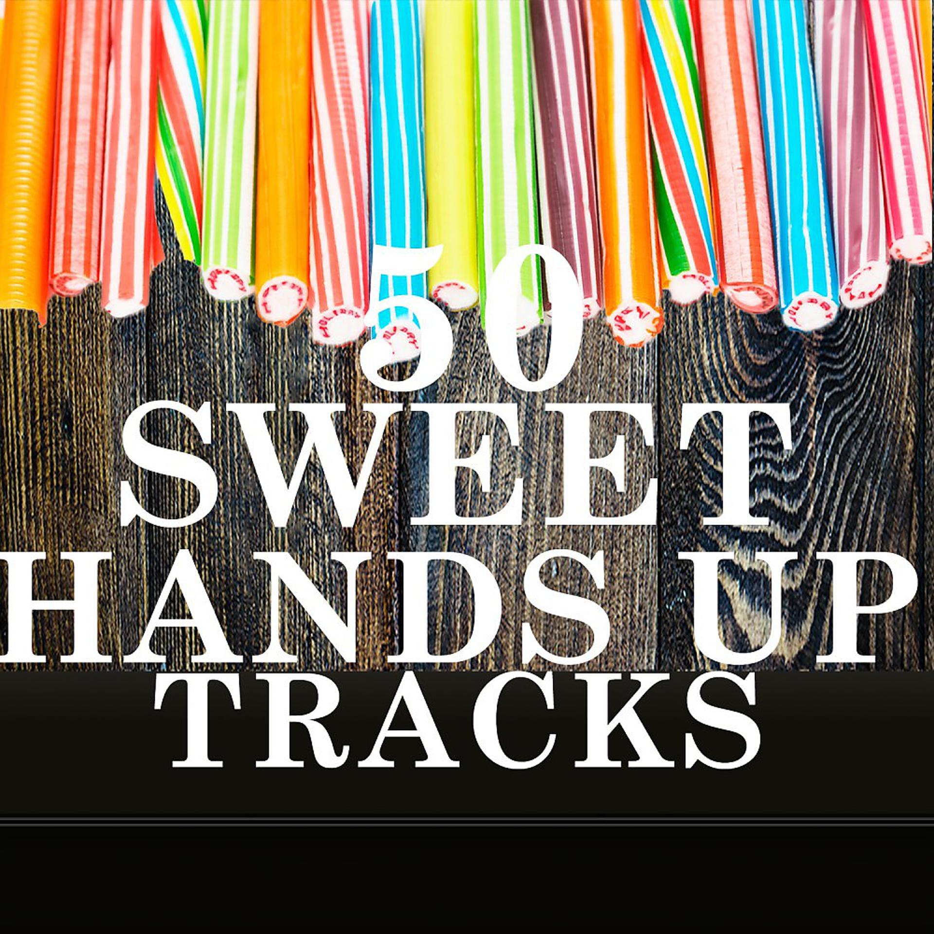 Постер альбома 50 Sweet Hands up Tracks