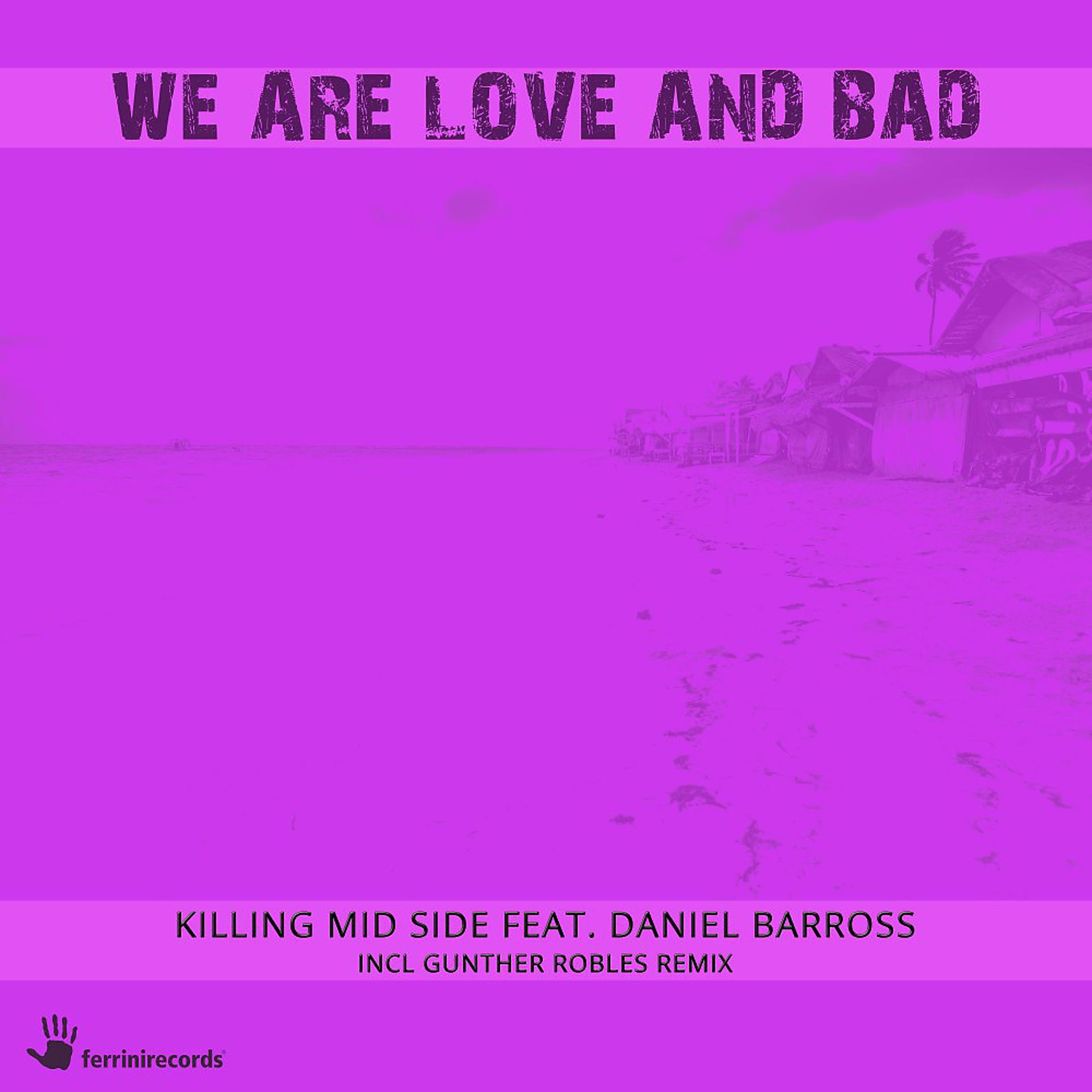 Постер альбома We Are Love and Bad