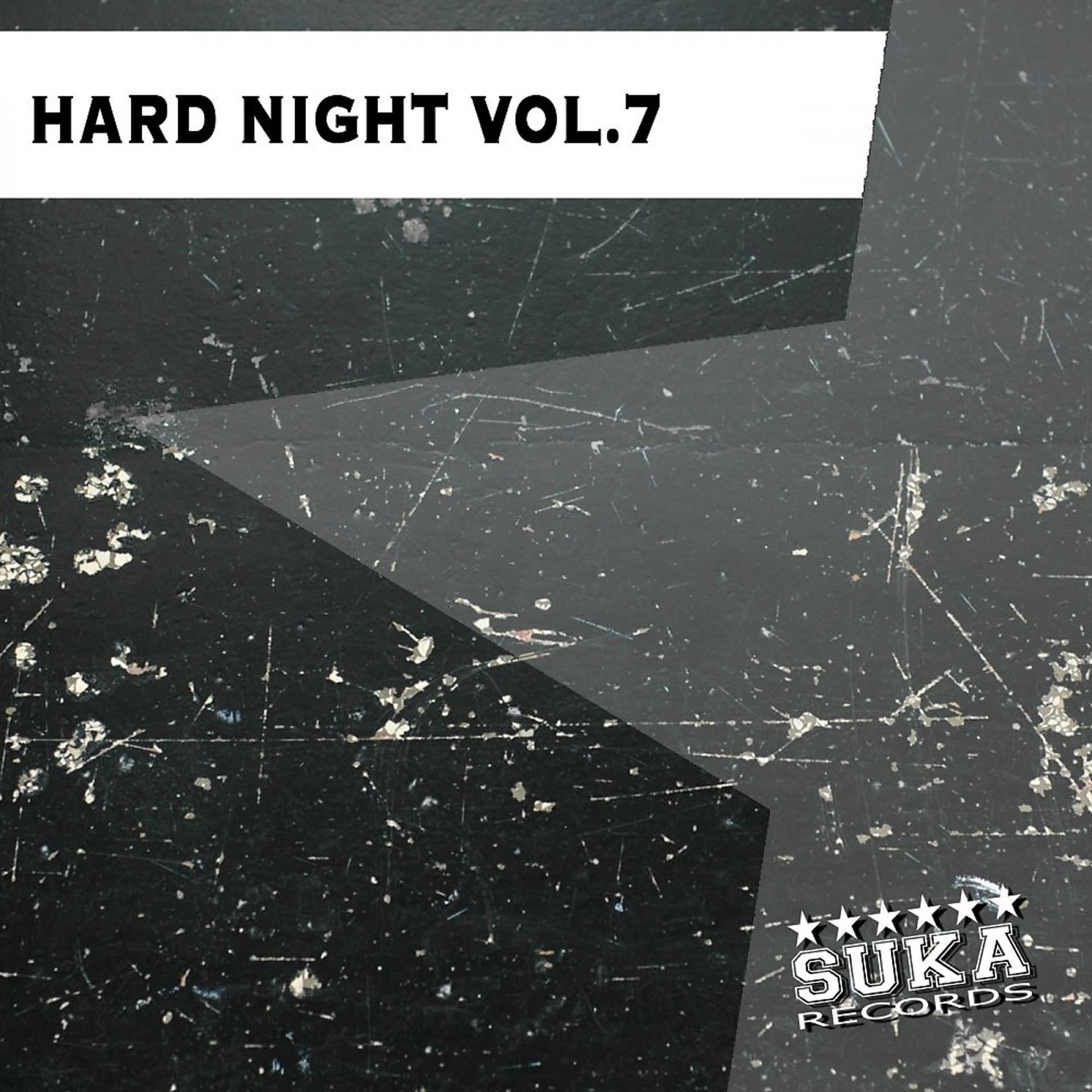 Постер альбома Hard Night, Vol. 7