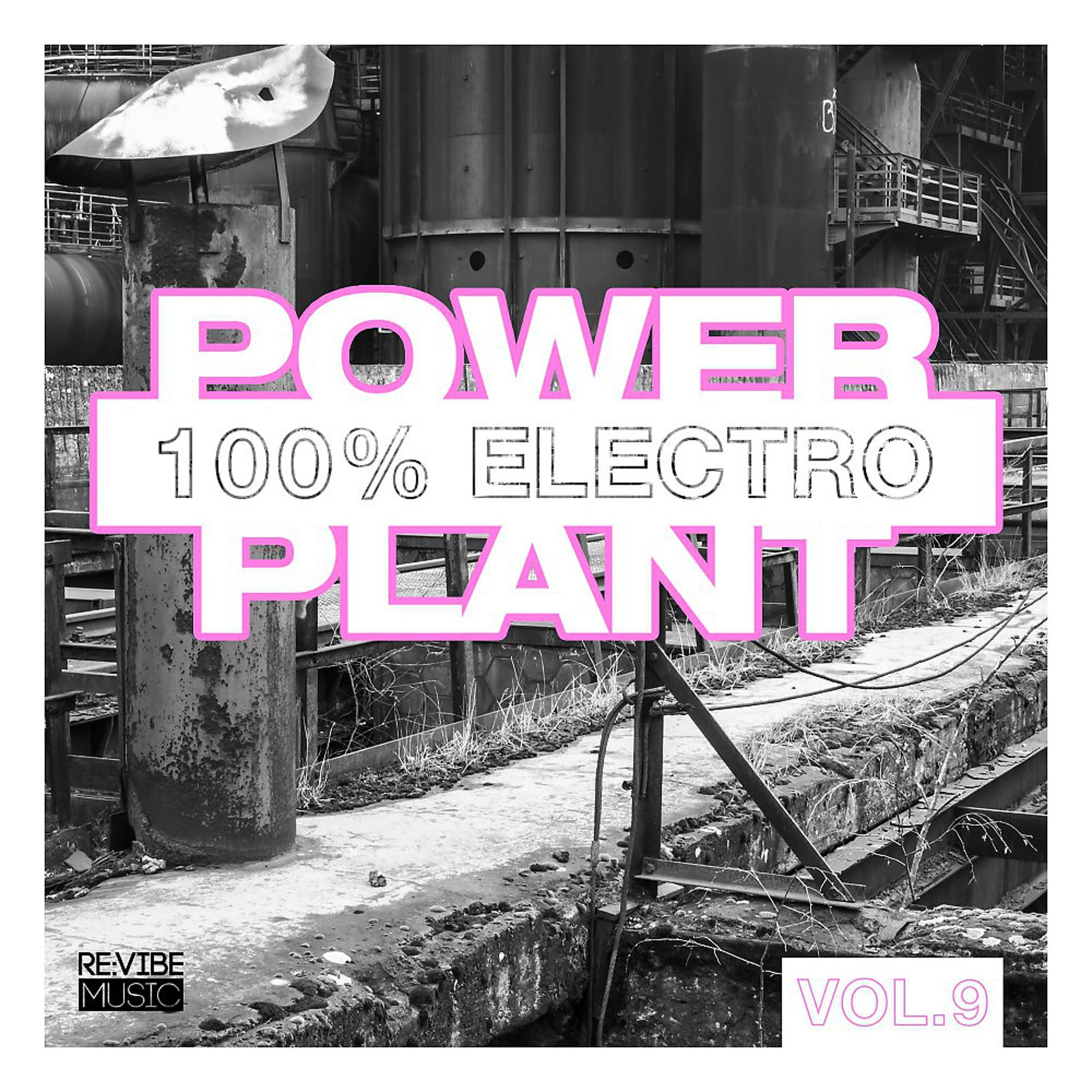 Постер альбома Power Plant - 100% Electro, Vol. 9