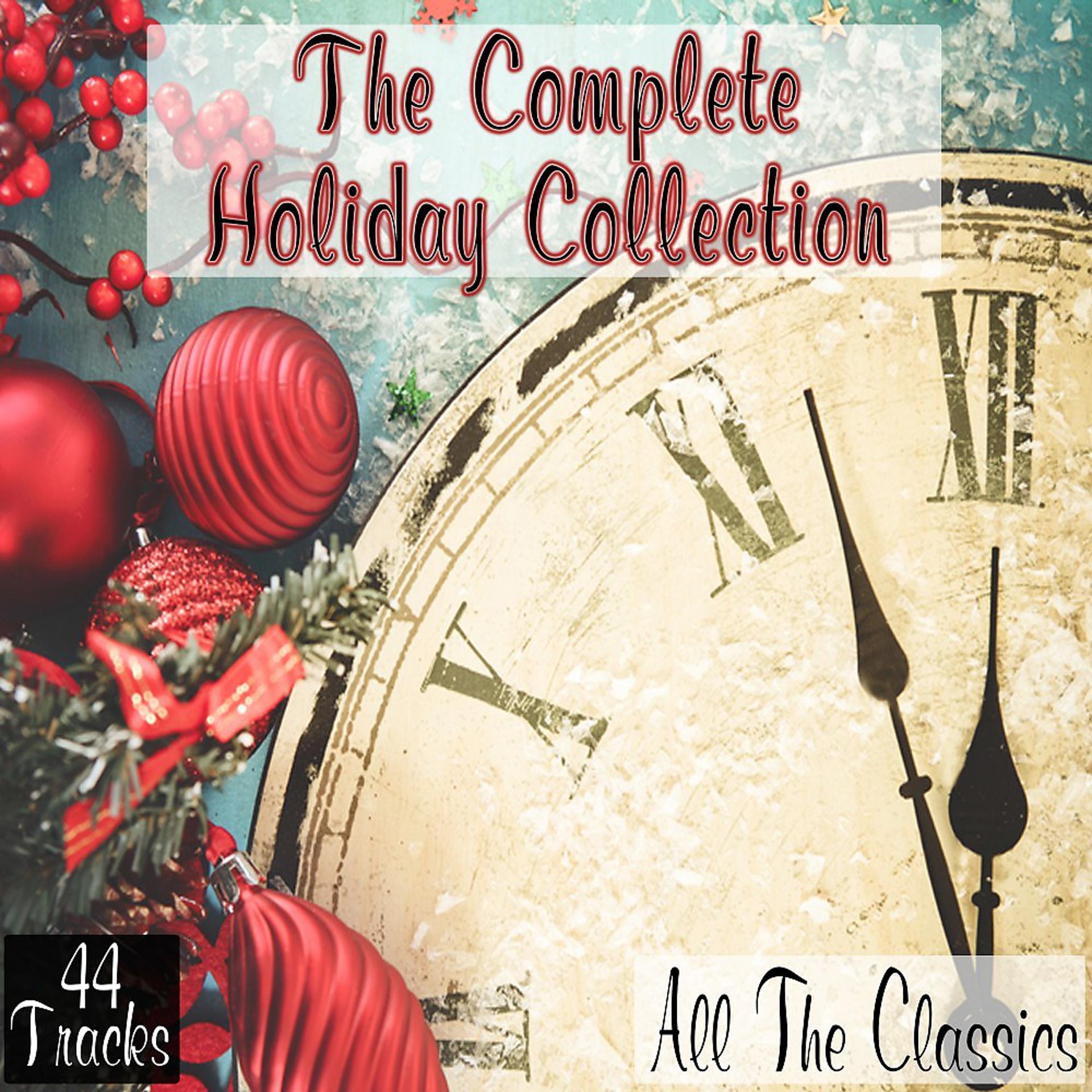 Постер альбома The Complete Holiday Collection: All the Classics