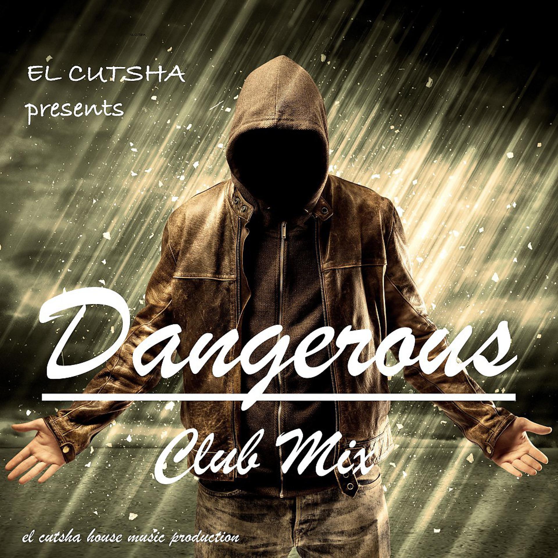 Постер альбома Dangerous (Club Mix)