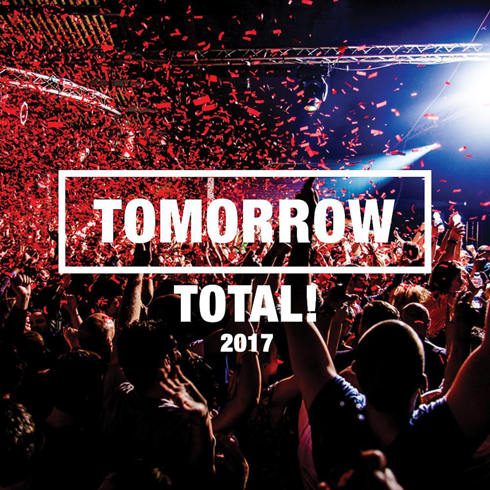 Постер альбома Tomorrow Total! 2017