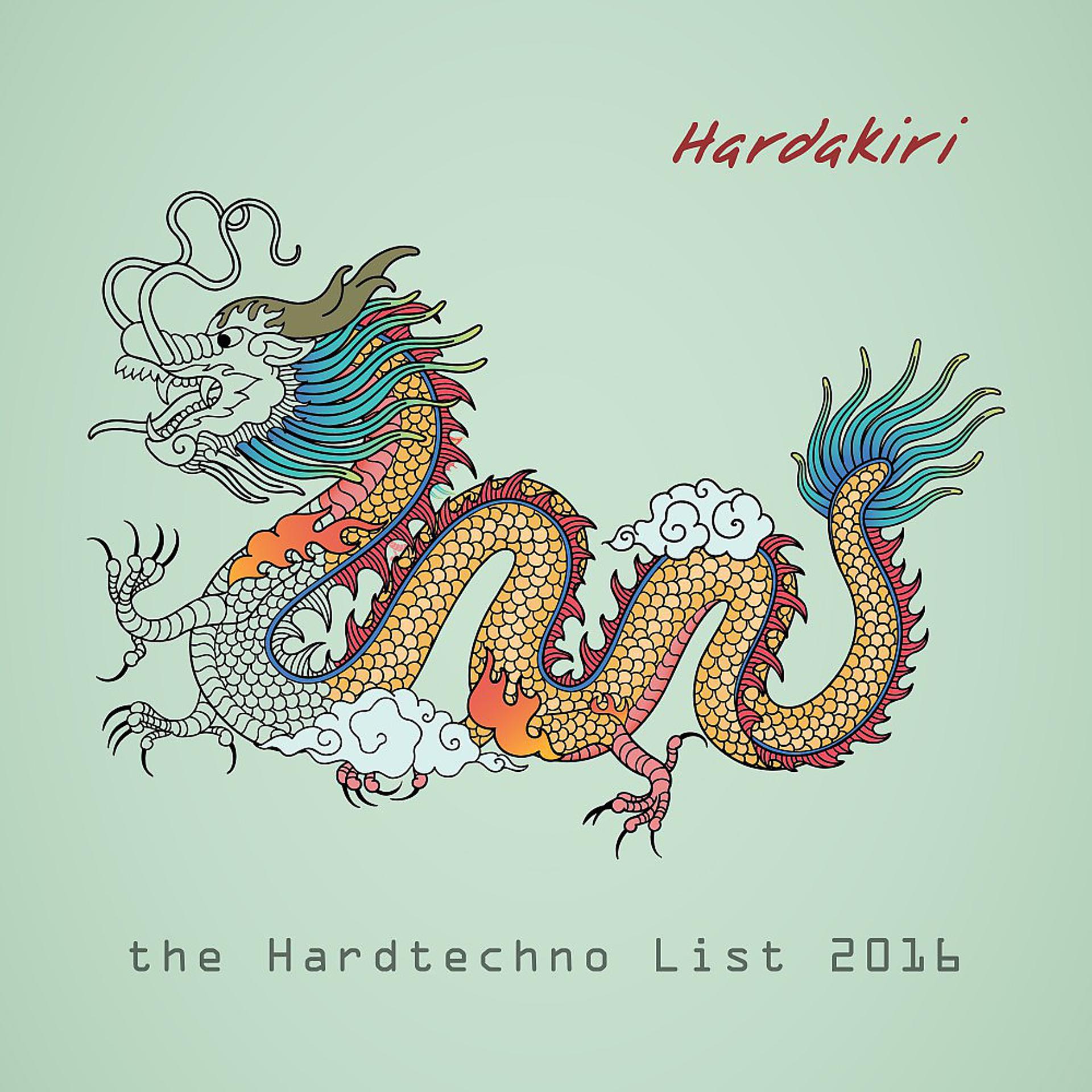 Постер альбома Hardakiri: The Hardtechno List 2016