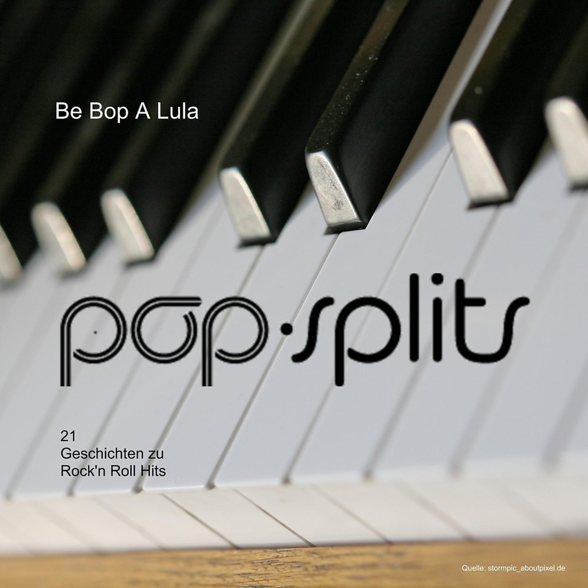 Постер альбома Pop-Splits - Be-Bop-A-Lula - 21 Geschichten Zu Rock'n Roll Hits