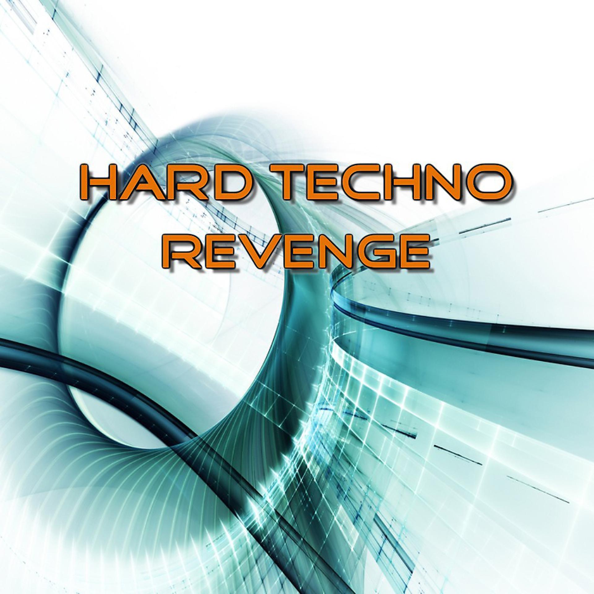 Постер альбома Hard Techno Revenge