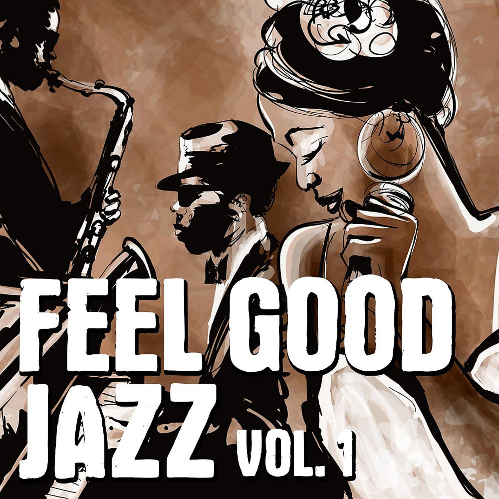 Постер альбома Feel Good Jazz, Vol. 1