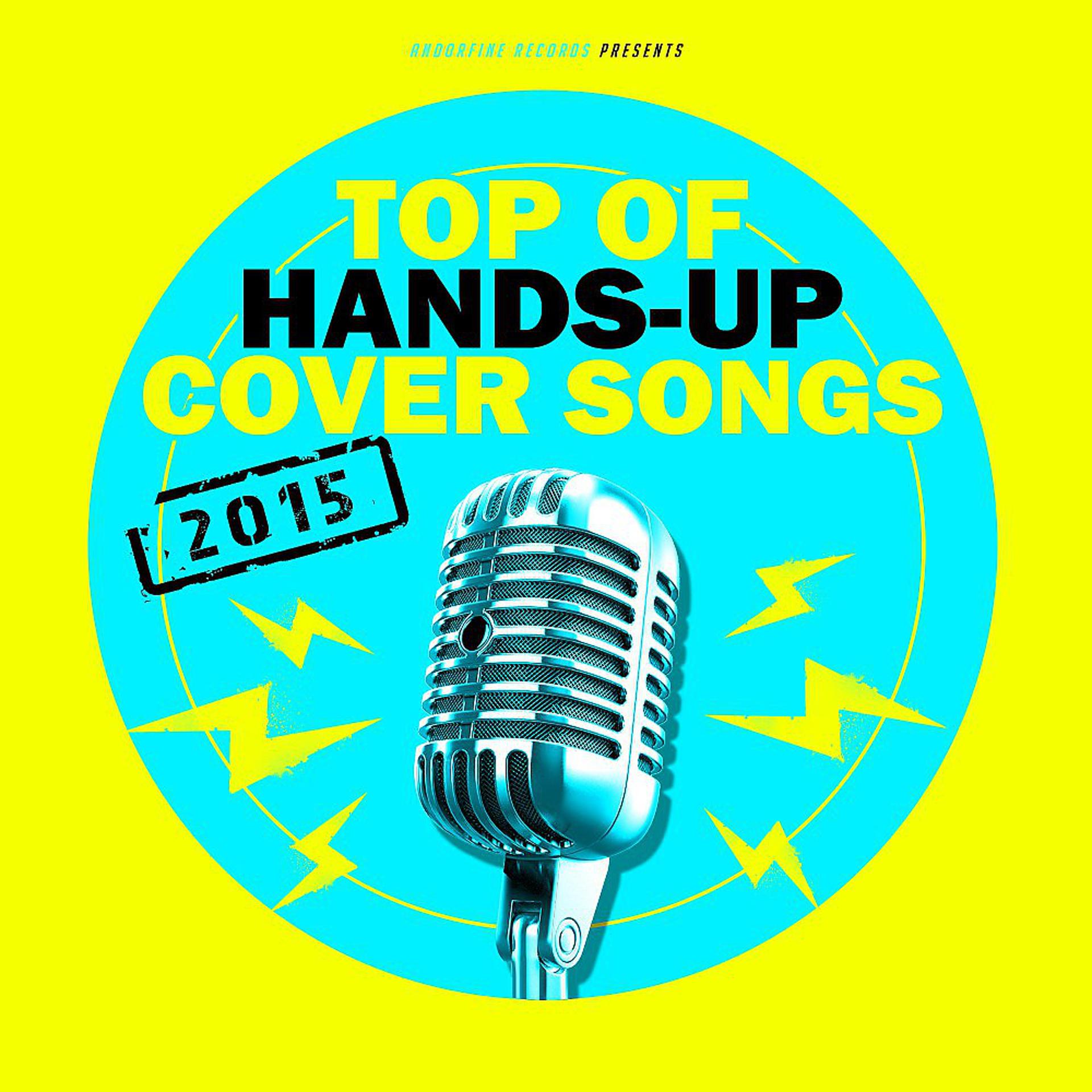 Постер альбома Top of Hands-Up Cover Songs 2015