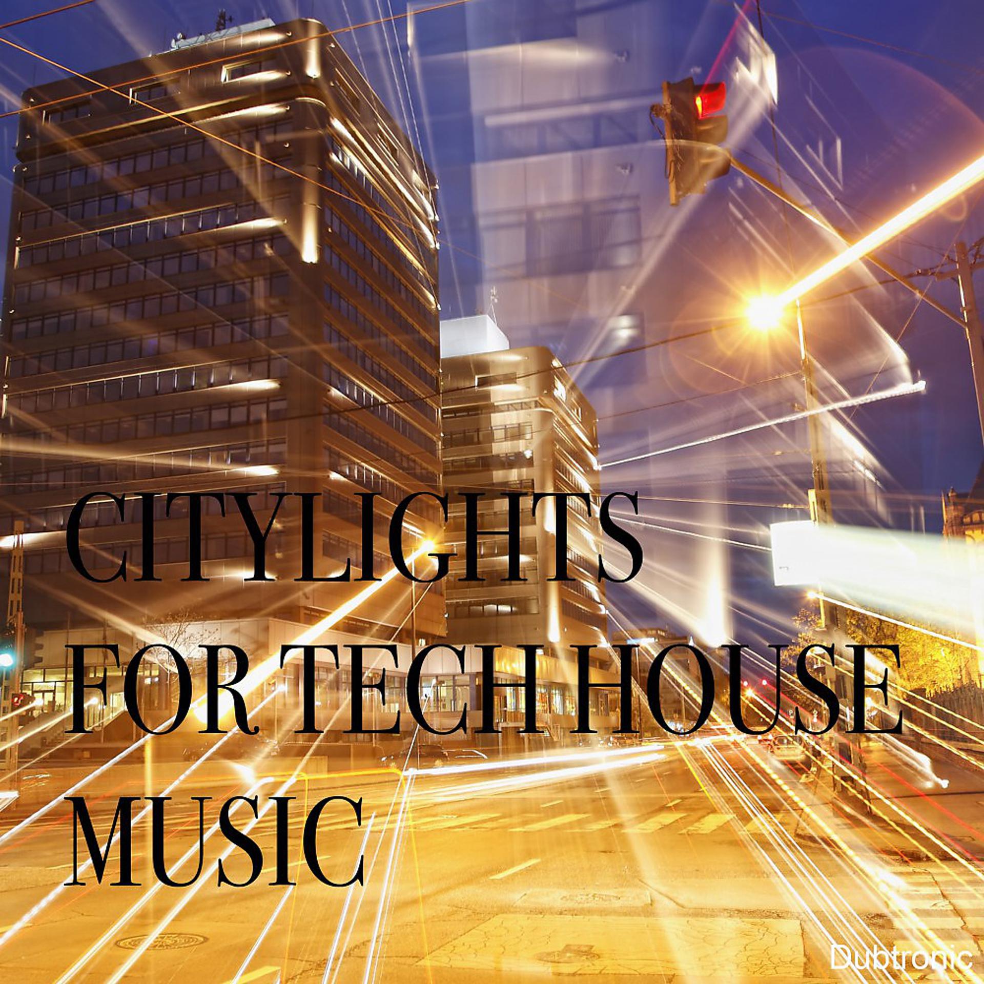 Постер альбома Citylights for Tech House Music