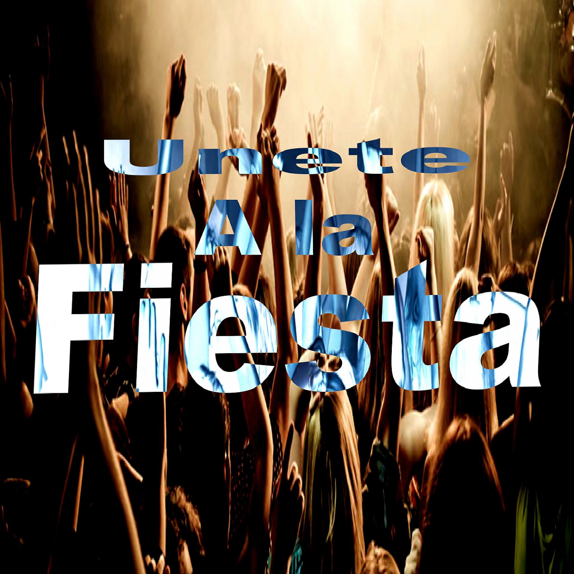 Постер альбома Unete A la Fiesta