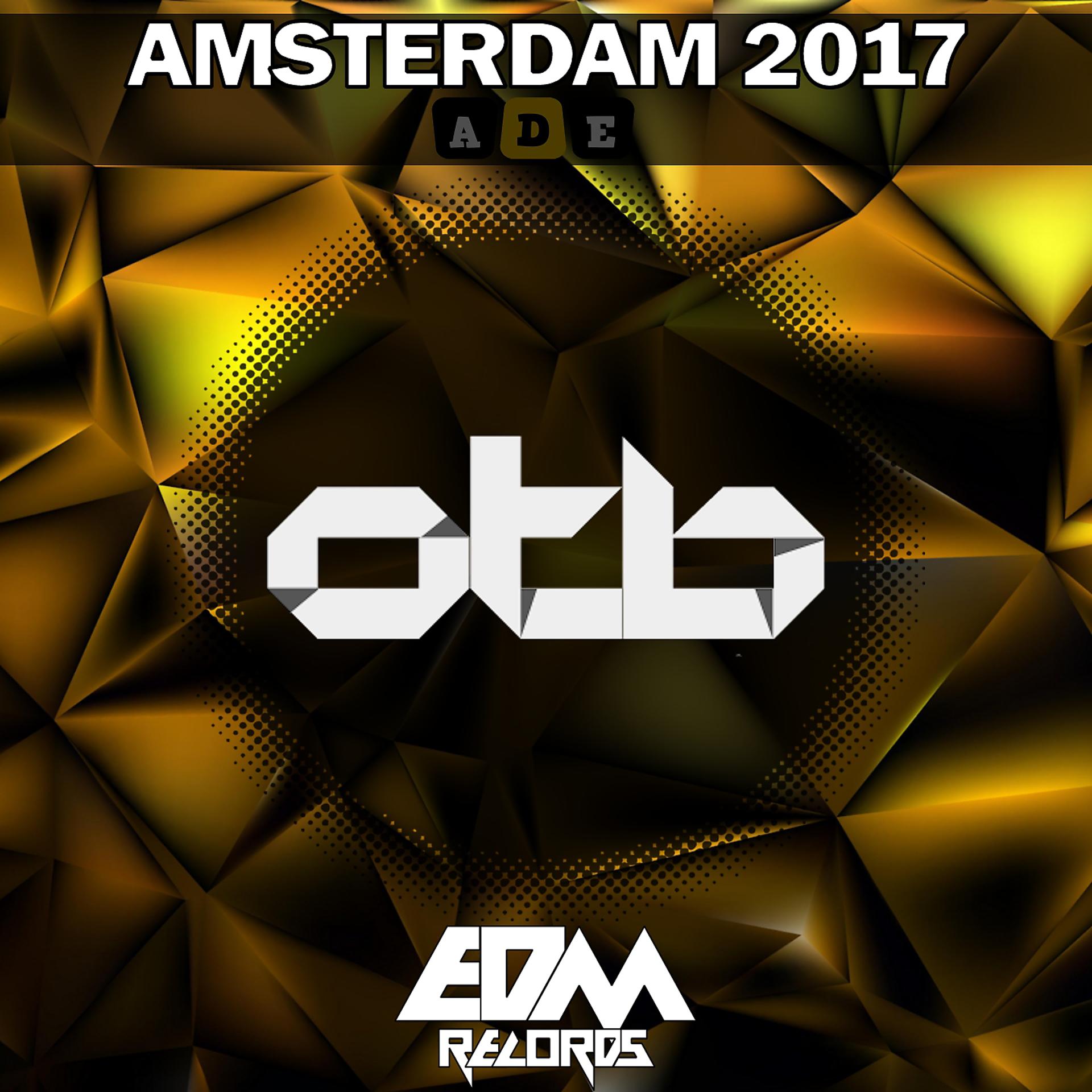 Постер альбома OTB: EDM Records Amsterdam 2017 ADE
