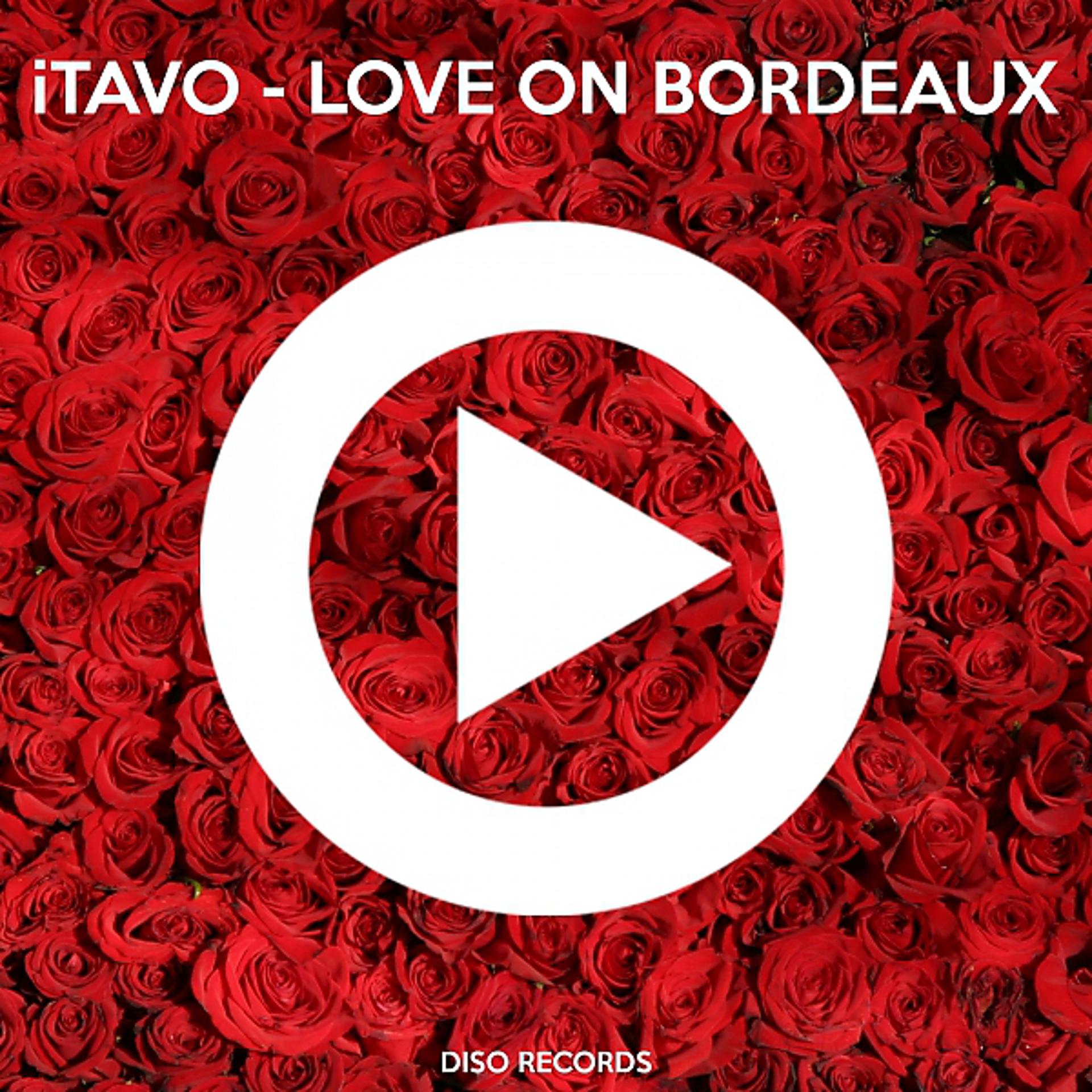 Постер альбома Love On Bordeaux