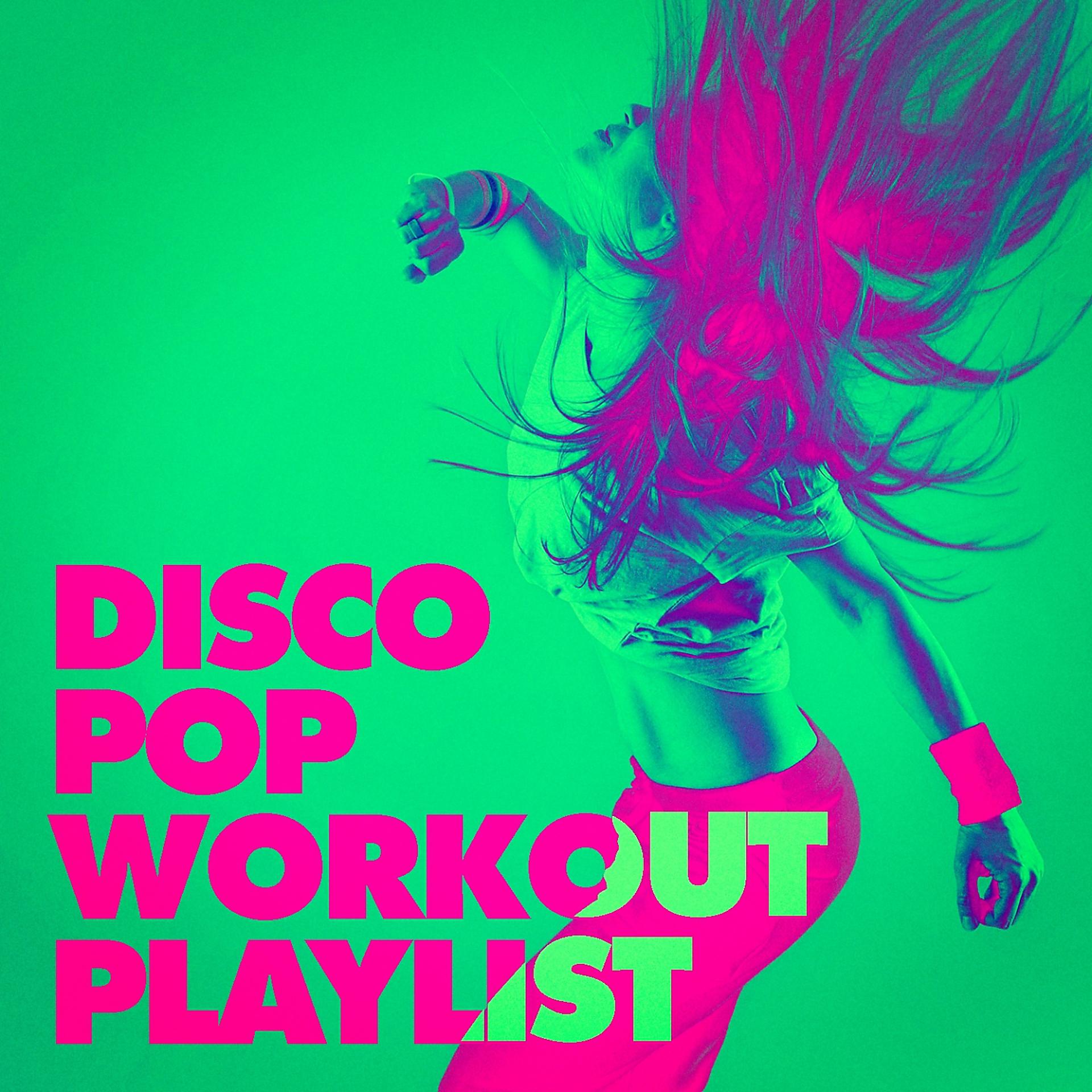 Постер альбома Disco Pop Workout Playlist