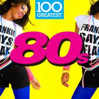 Постер альбома 100 Greatest 80s