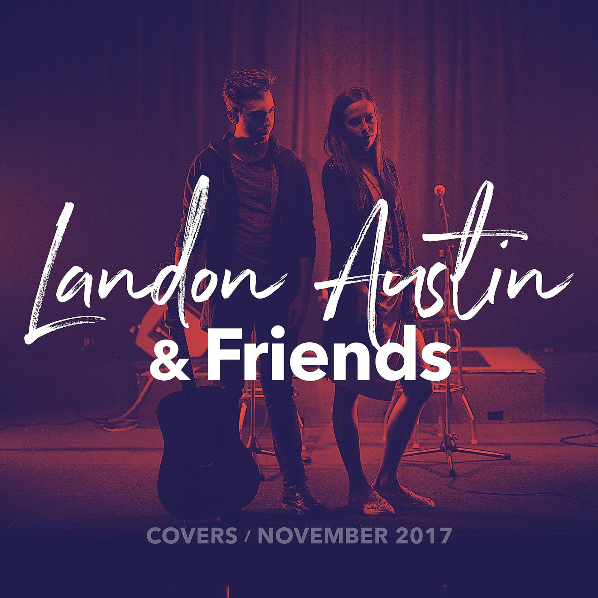 Постер альбома Landon Austin & Friends: November Covers 2017