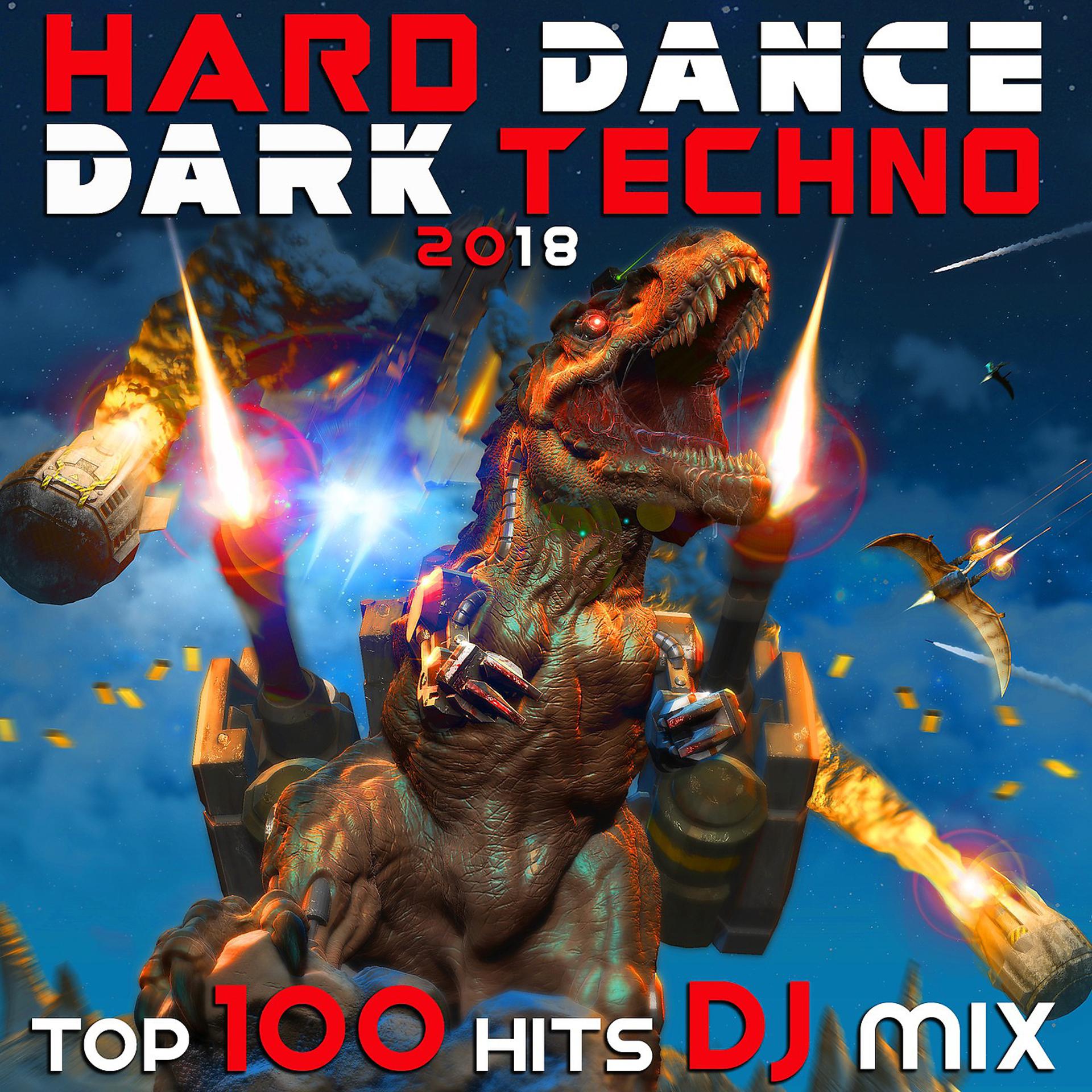 Постер альбома Hard Dance Dark Techno 2018 Top 100 Hits DJ Mix