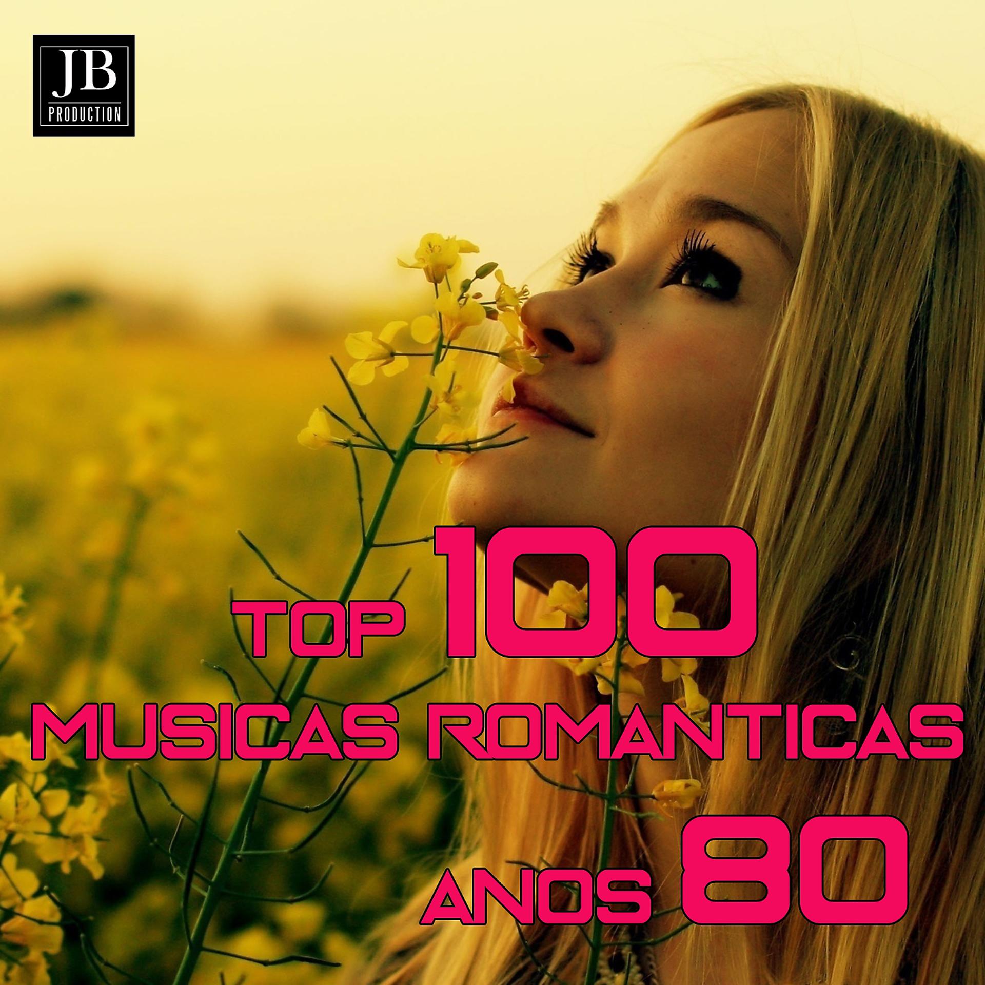 Постер альбома Top 100 Musicas Romanticas Anos 80