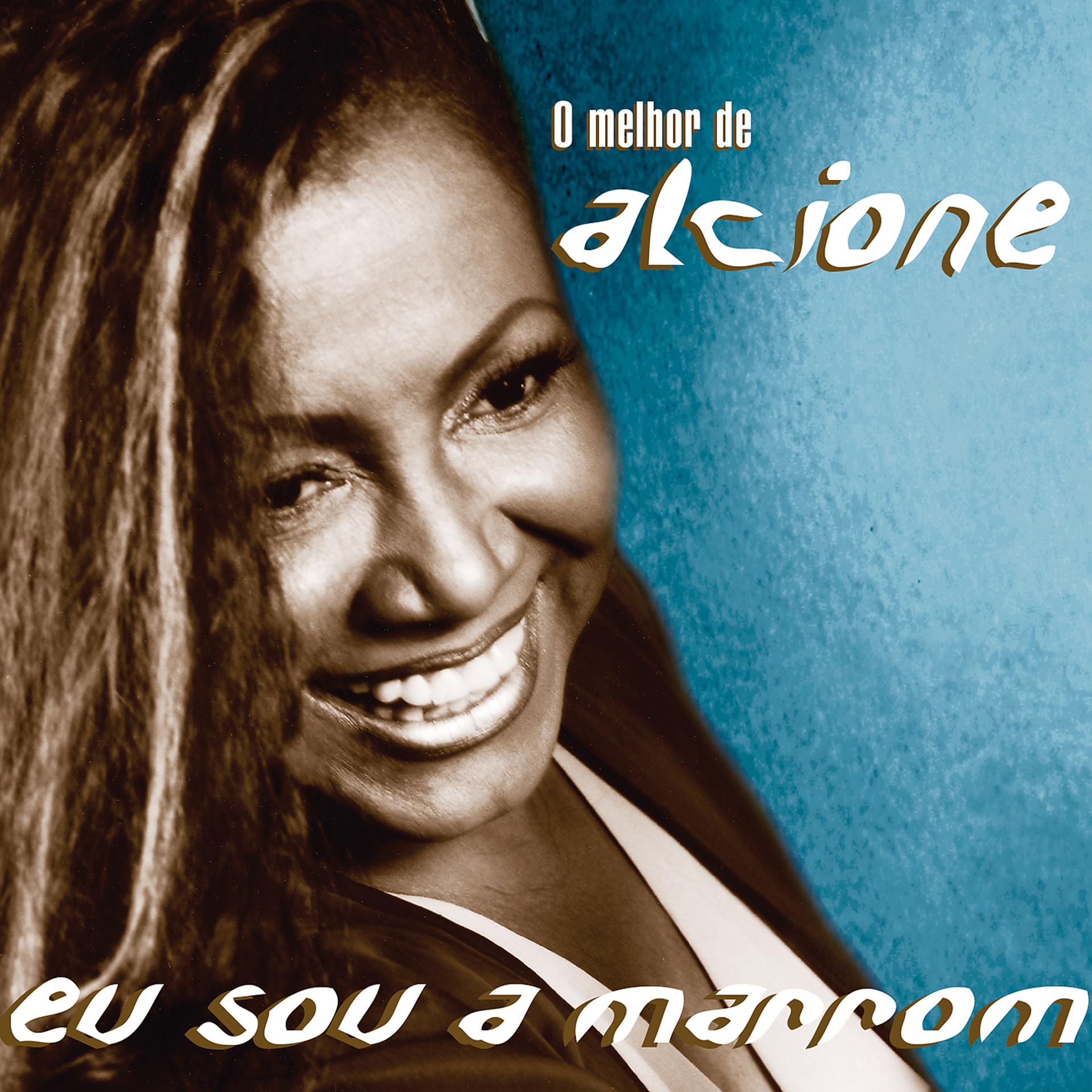 Постер альбома Eu Sou A Marron - O Melhor De Alcione