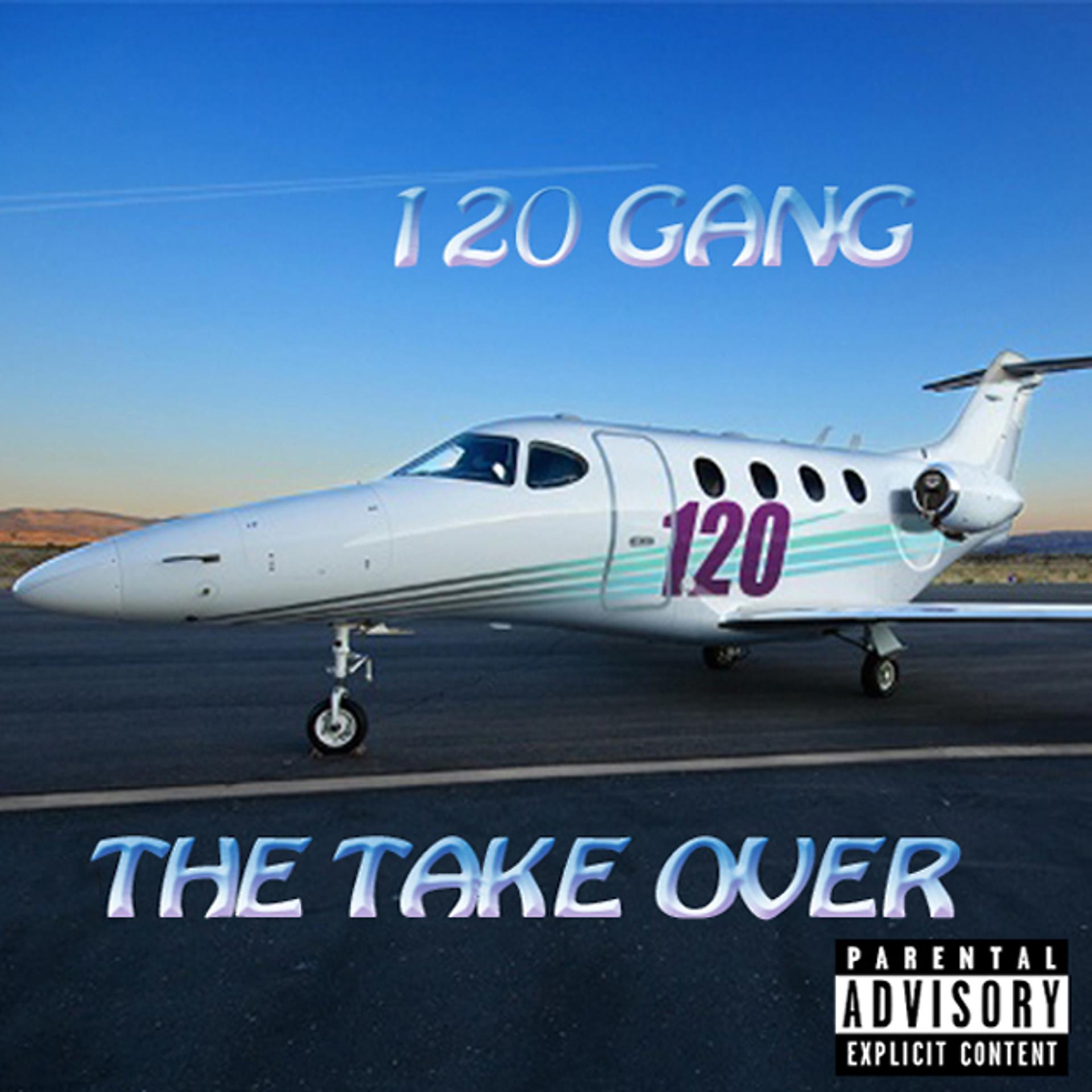 Постер альбома 120 Gang The Take Over
