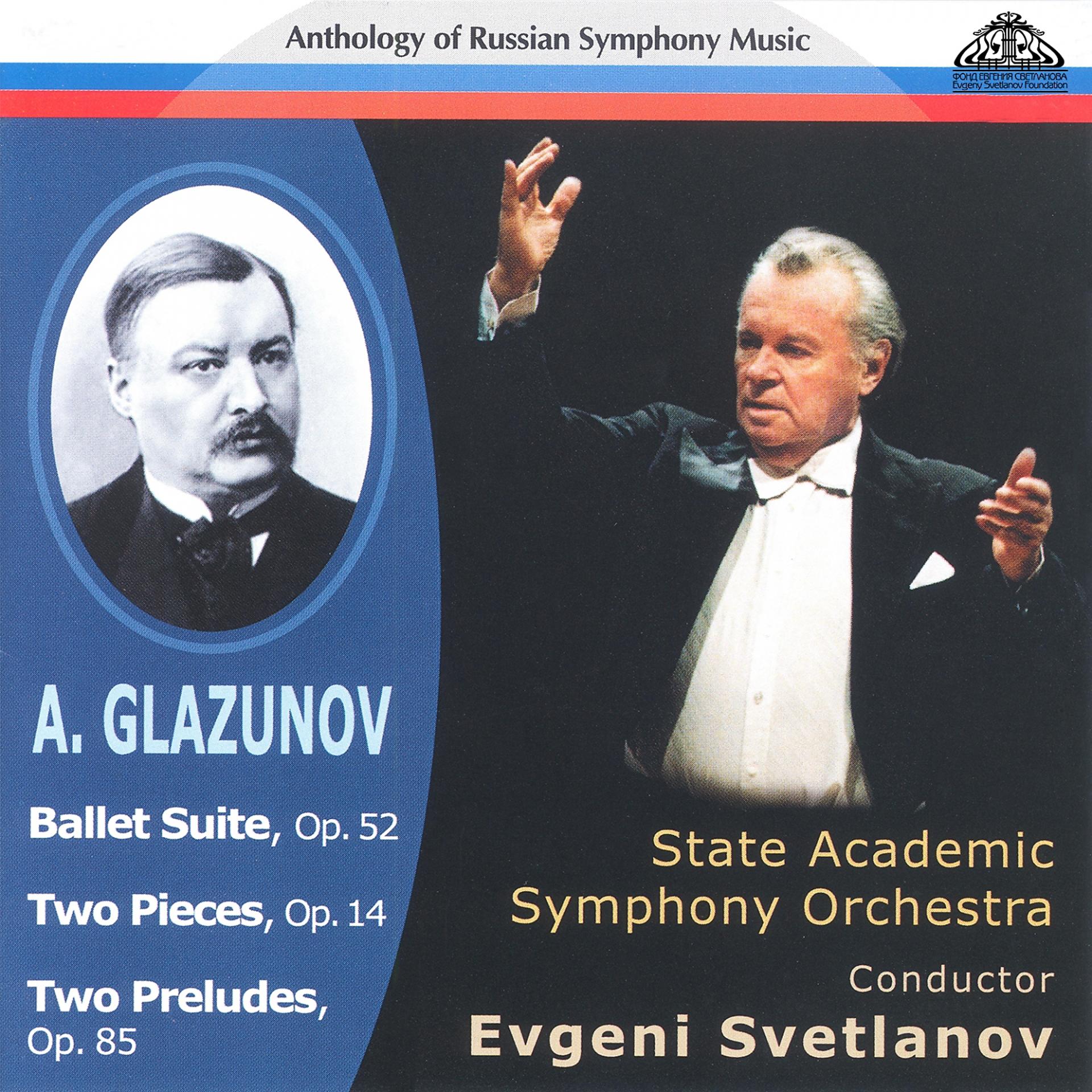 Постер альбома Glazunov: Ballet Suite, Op. 52, Two Pieces, Op. 14 & Two Preludes, Op. 85