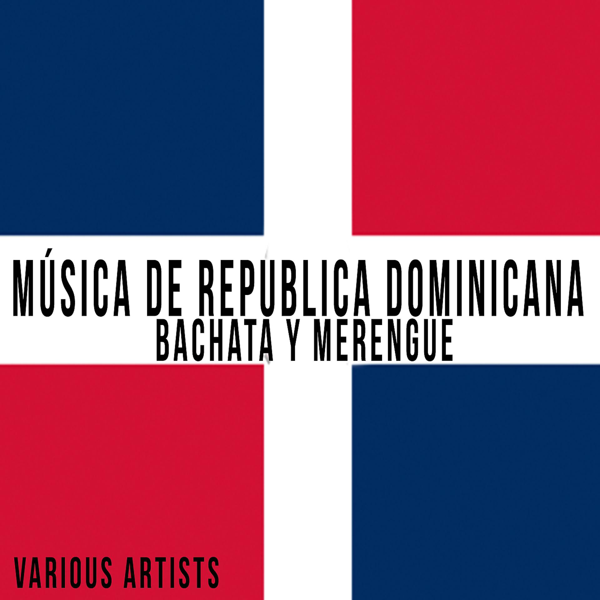 Постер альбома Música de Republica Dominicana, Bachata y Merengue