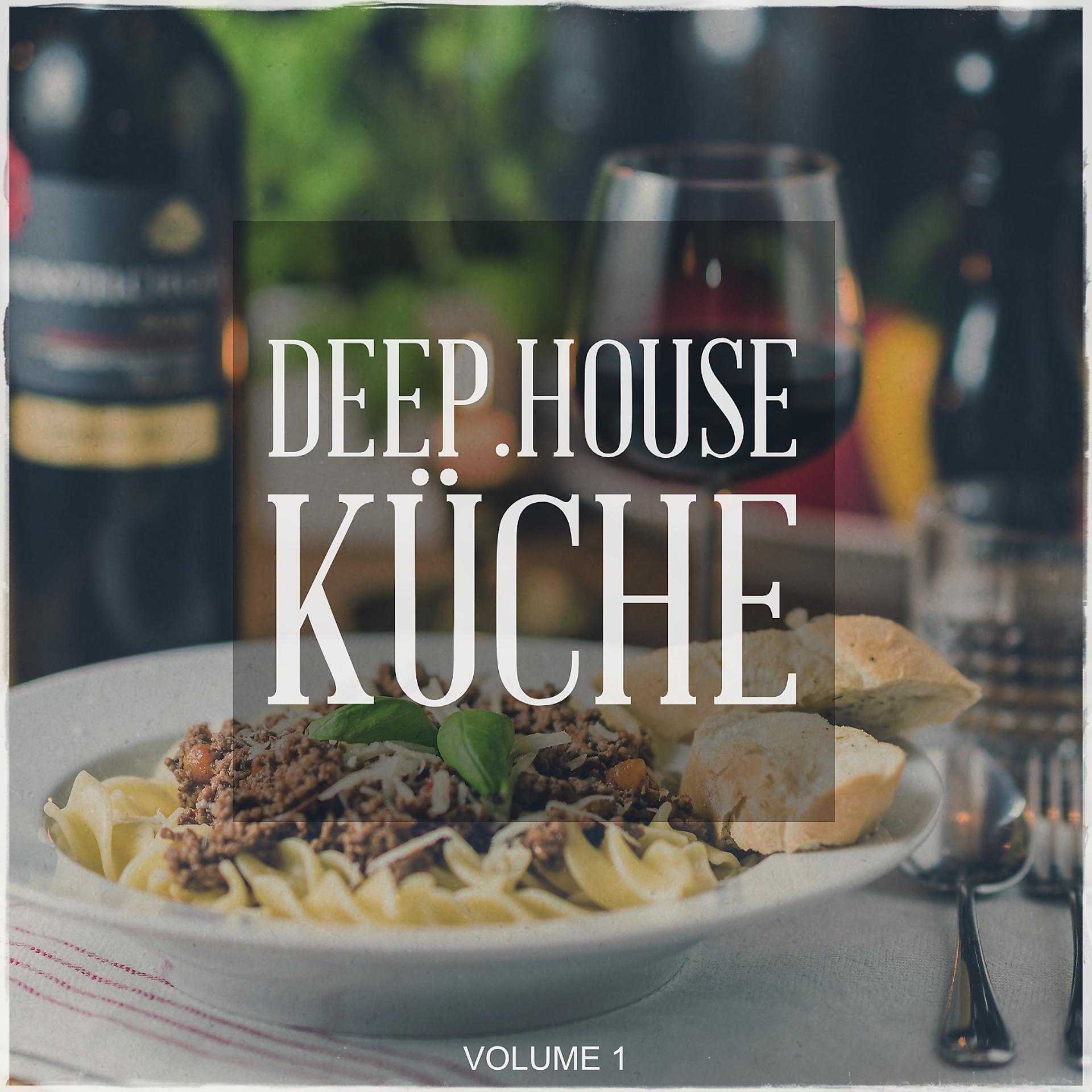 Постер альбома Deep House Kueche, Vol. 1