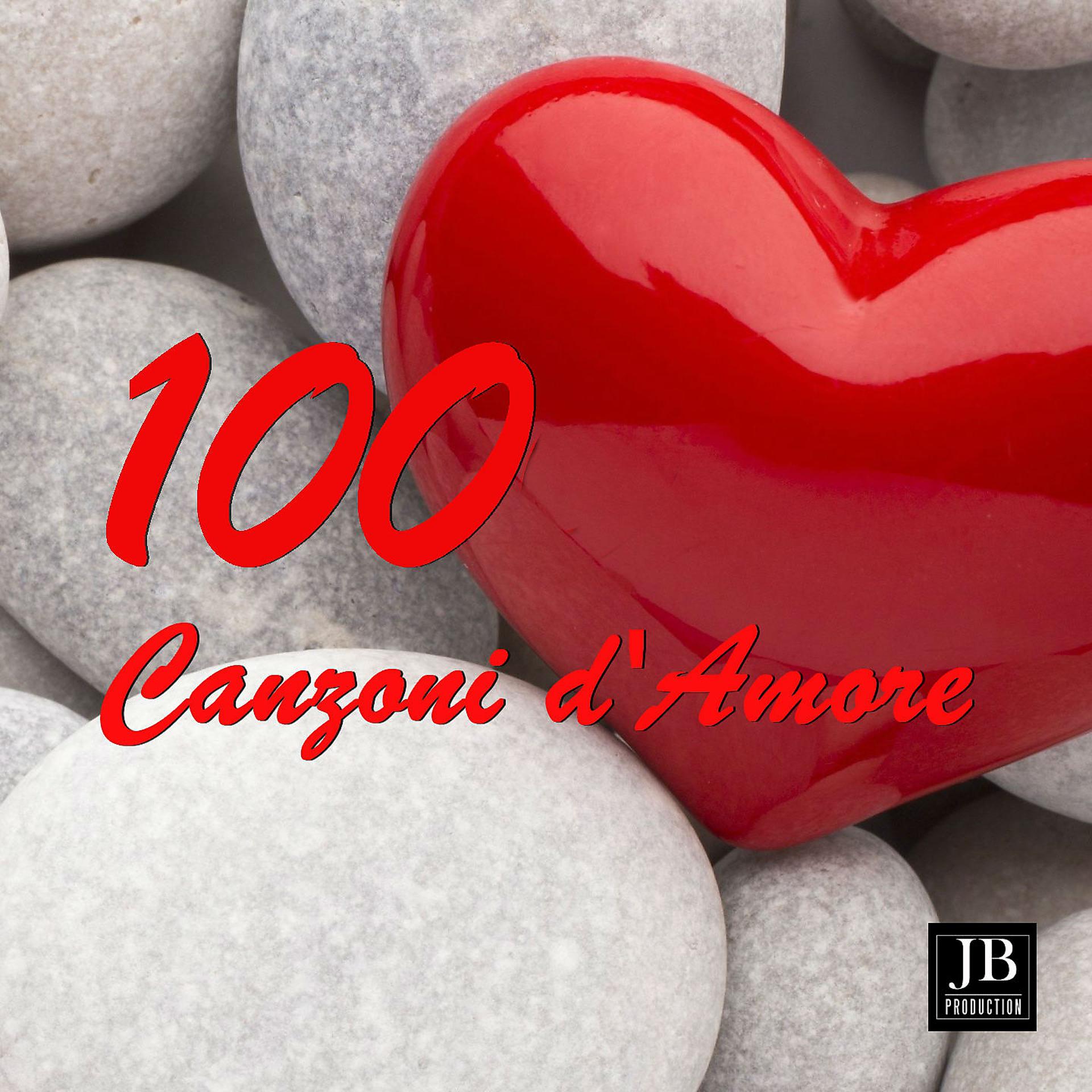 Постер альбома 100 Canzoni D'Amore