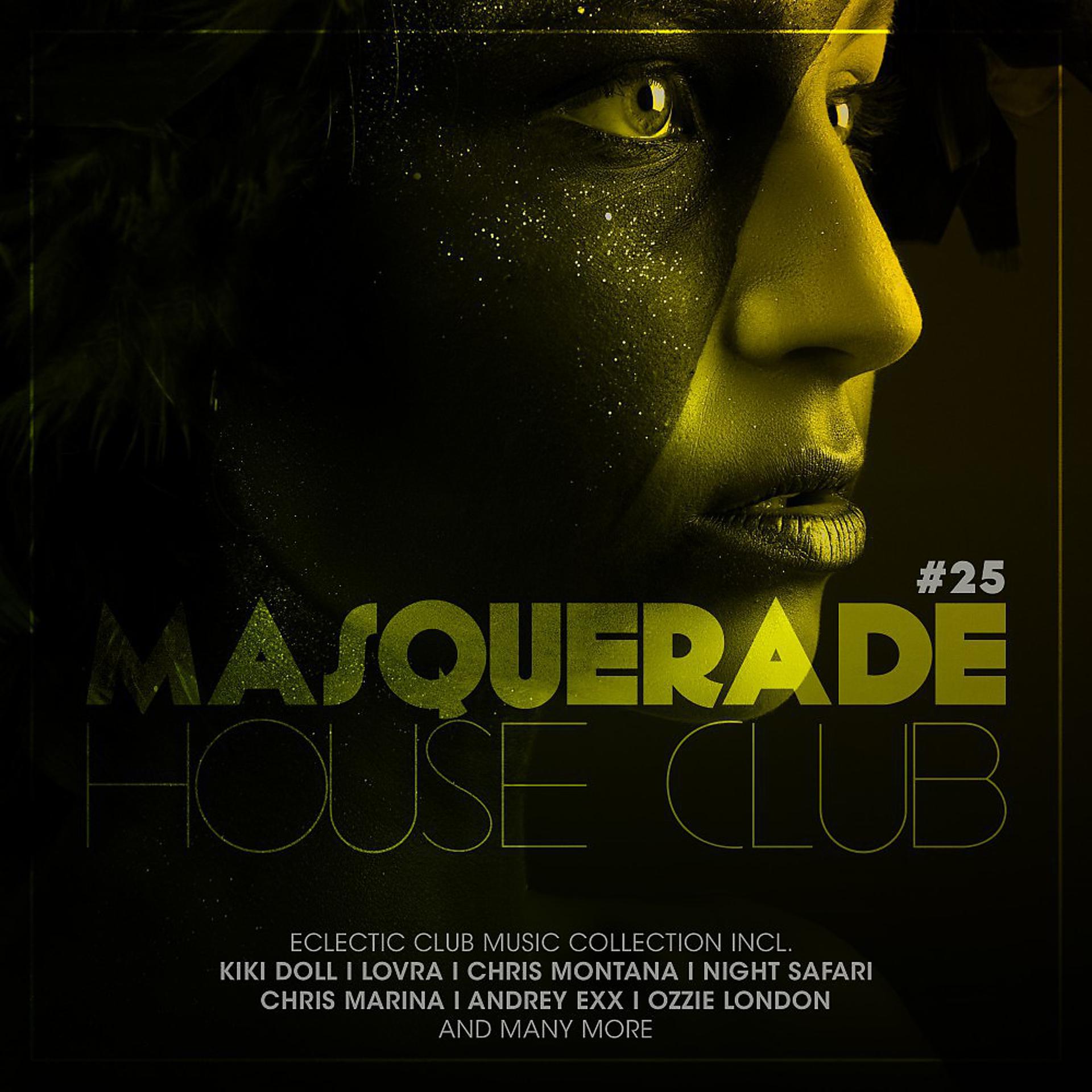Постер альбома Masquerade House Club, Vol. 25