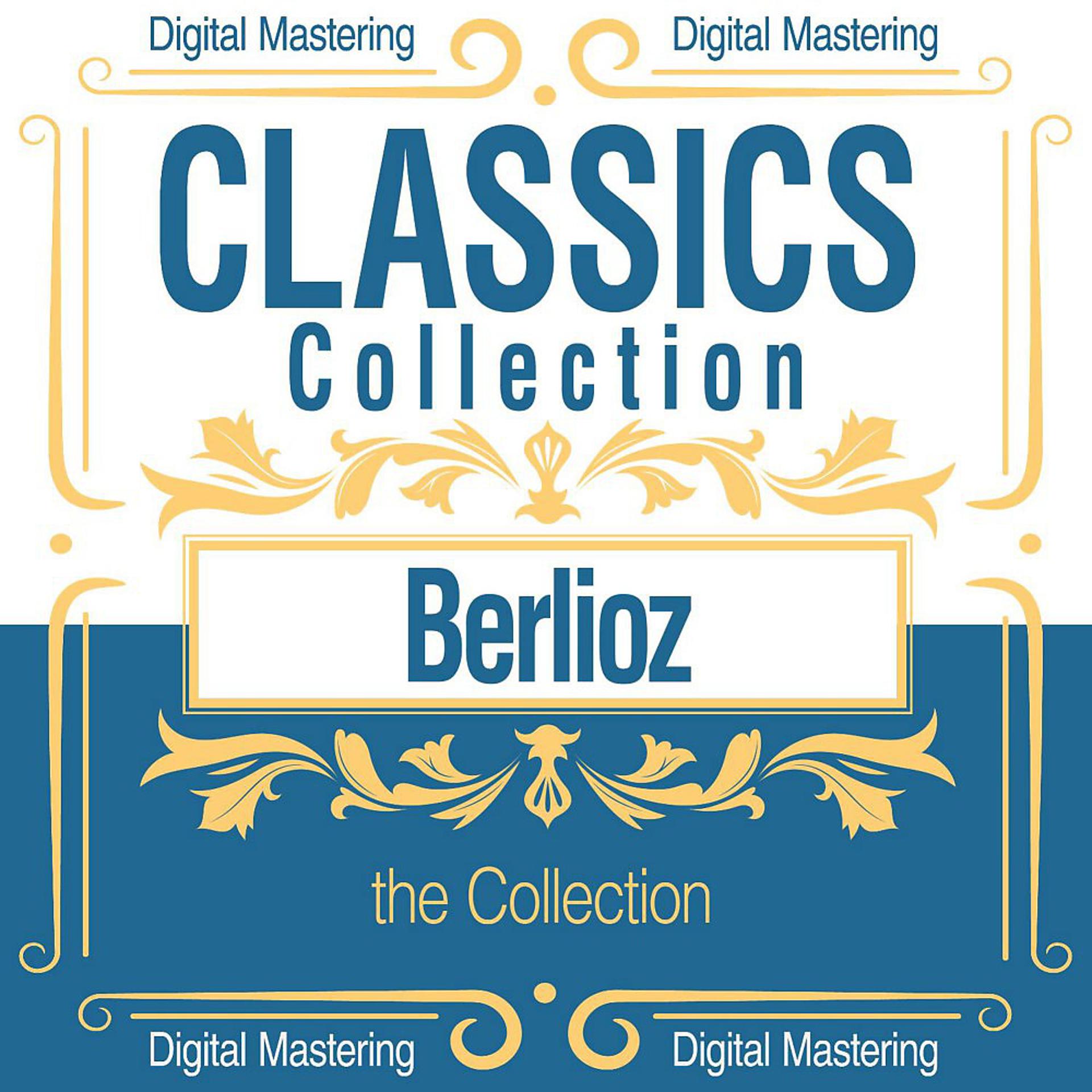 Постер альбома Berlioz, the Collection (Classics Collection)
